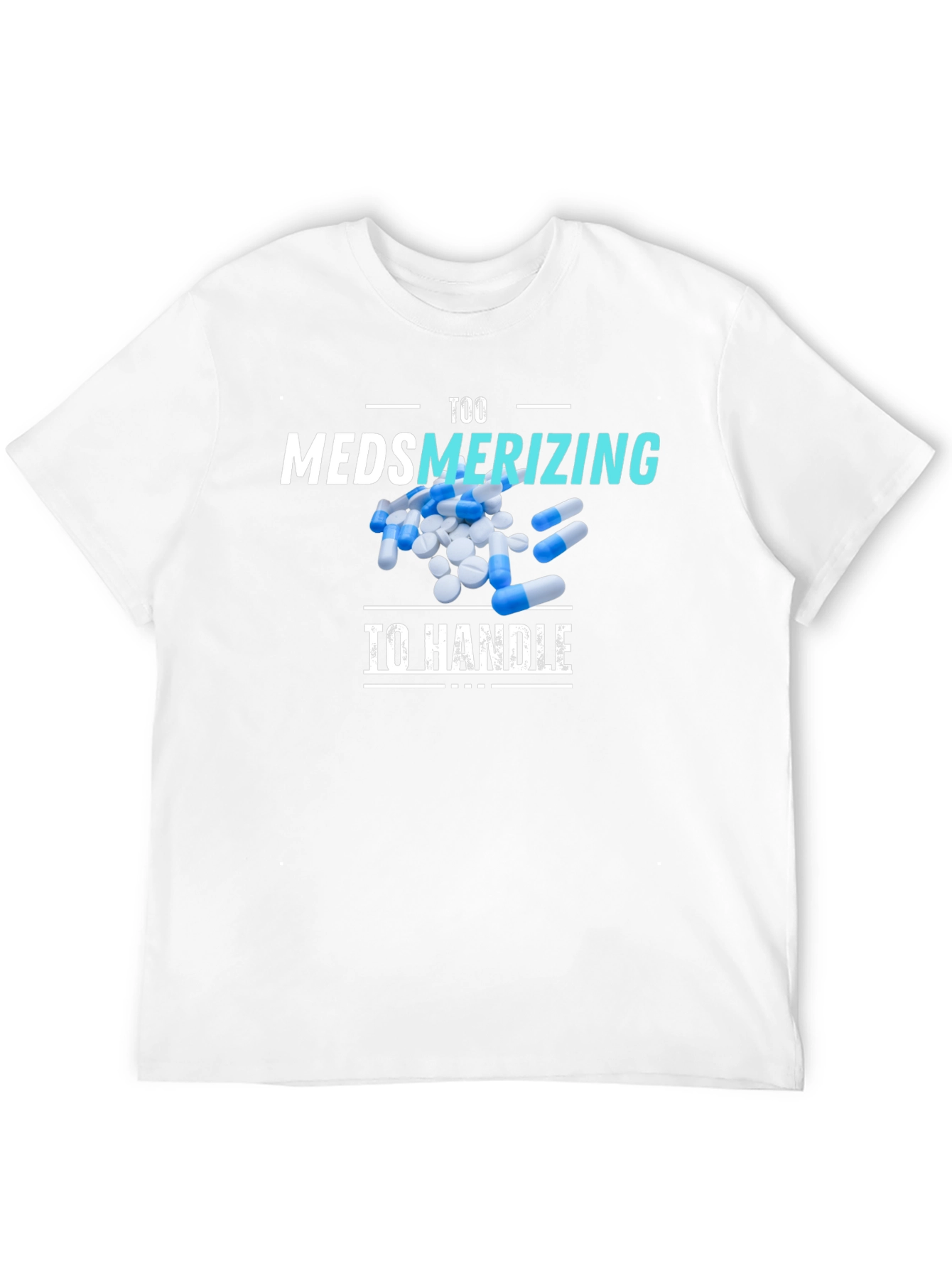 Too Medsmerizing T-Shirt