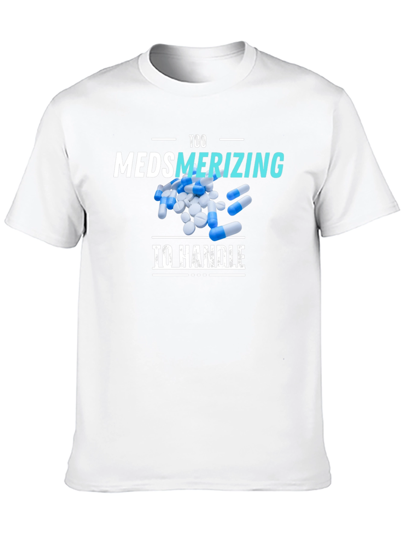 Too Medsmerizing T-Shirt