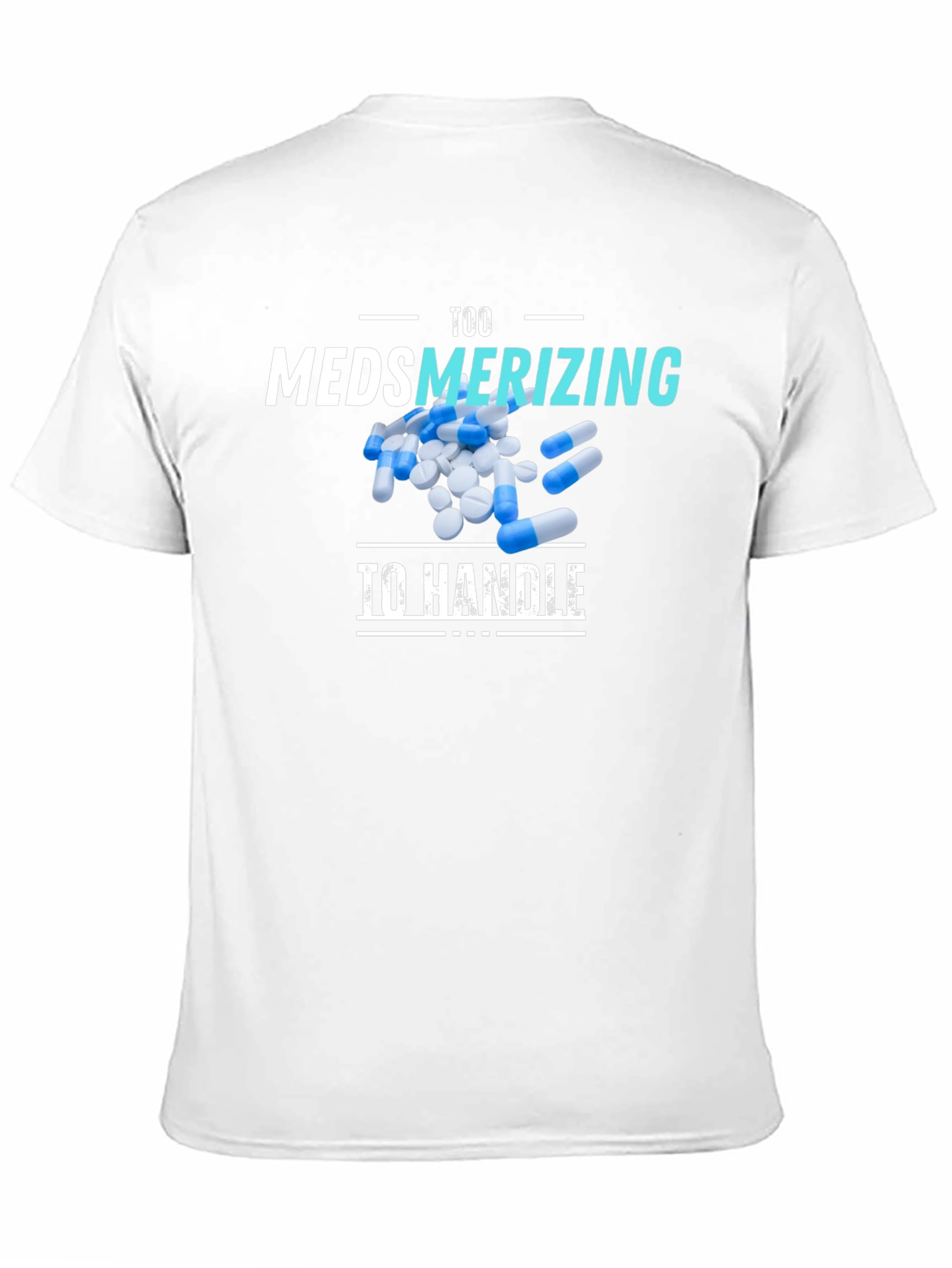 Too Medsmerizing T-Shirt