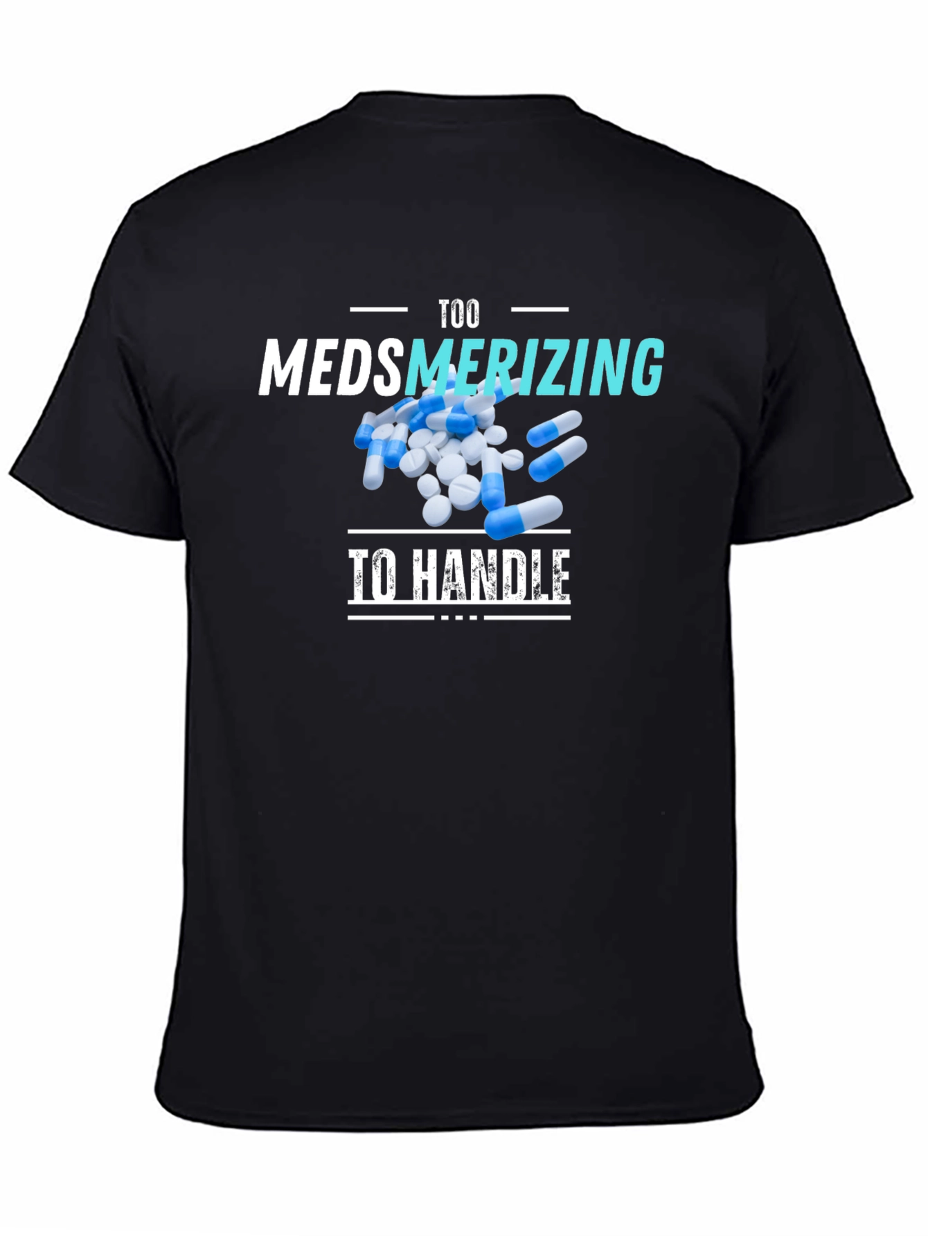 Too Medsmerizing T-Shirt