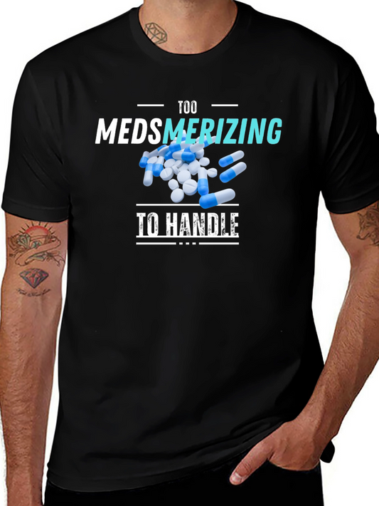 Too Medsmerizing T-Shirt