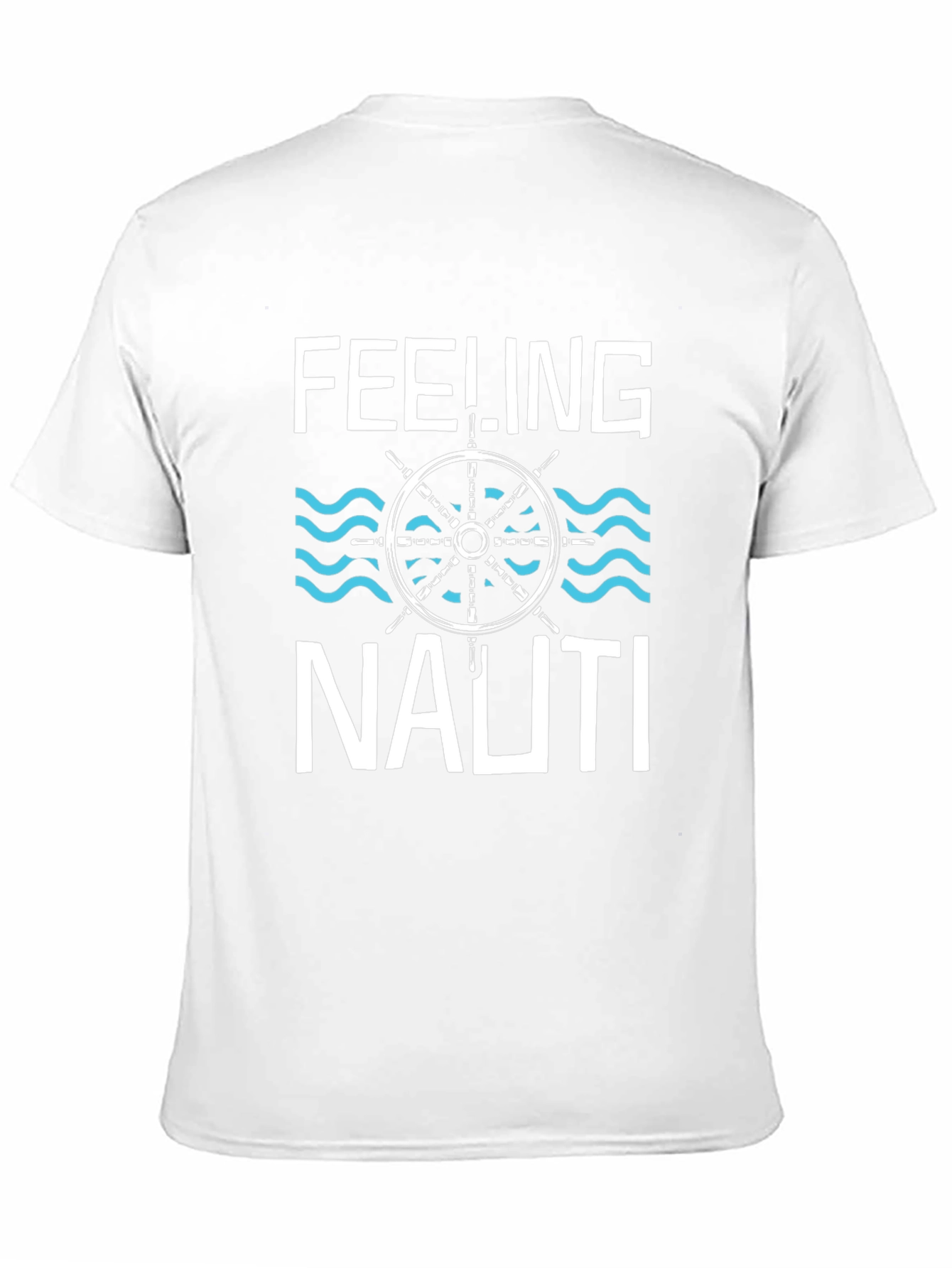 Feeling Nauti T-Shirt - Nautical Design