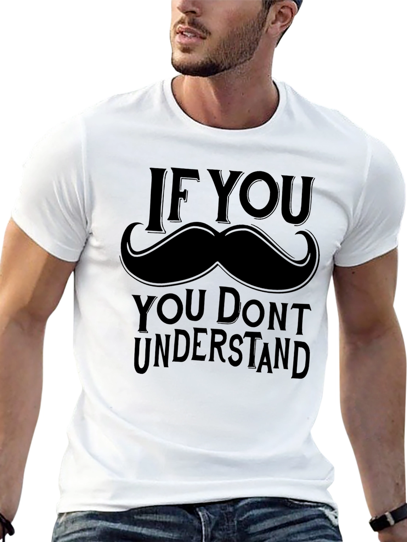 If You Mustache Funny Graphic Tee
