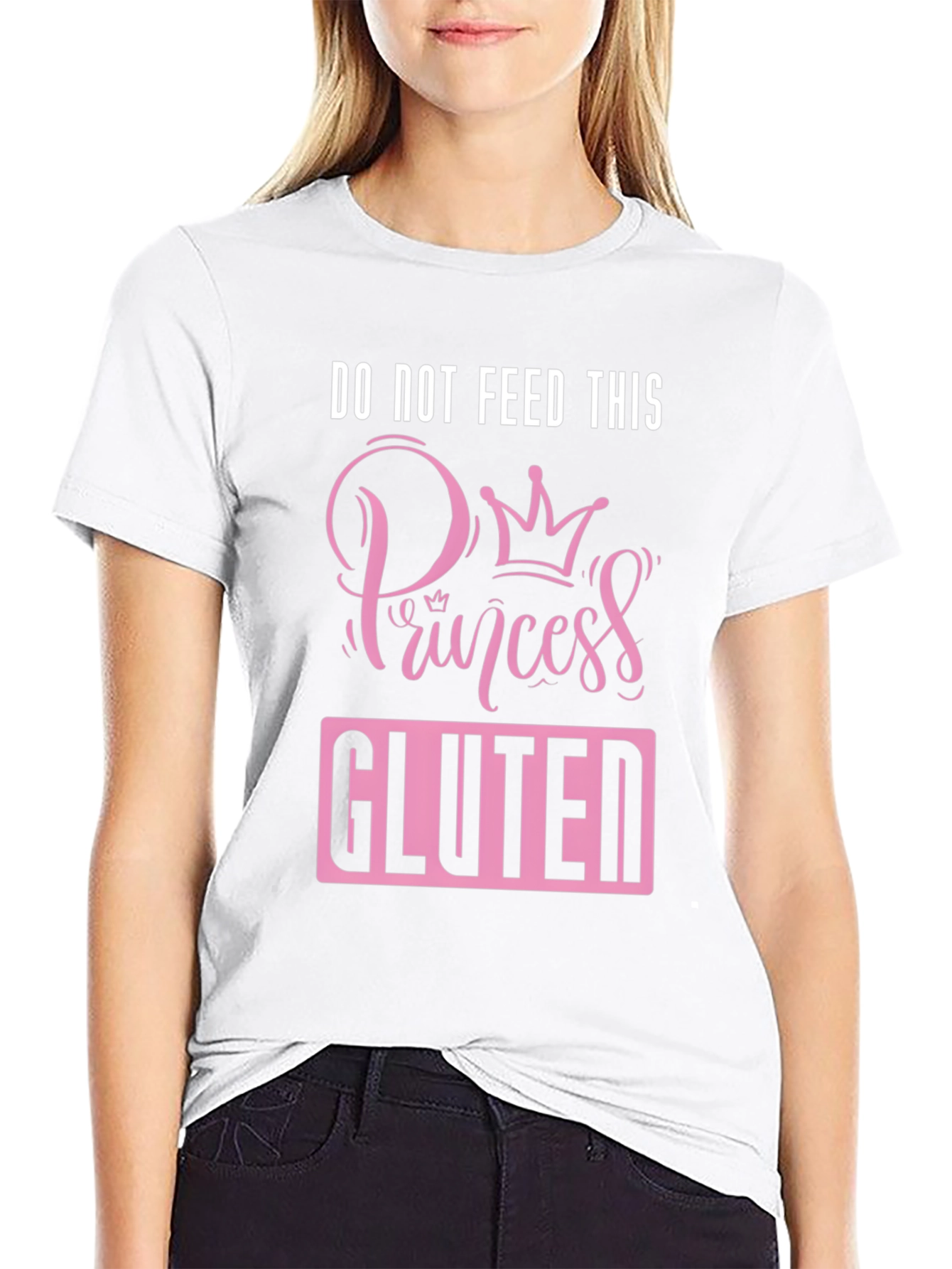 Do Not Feed This Princess Gluten Funny T-Shirt