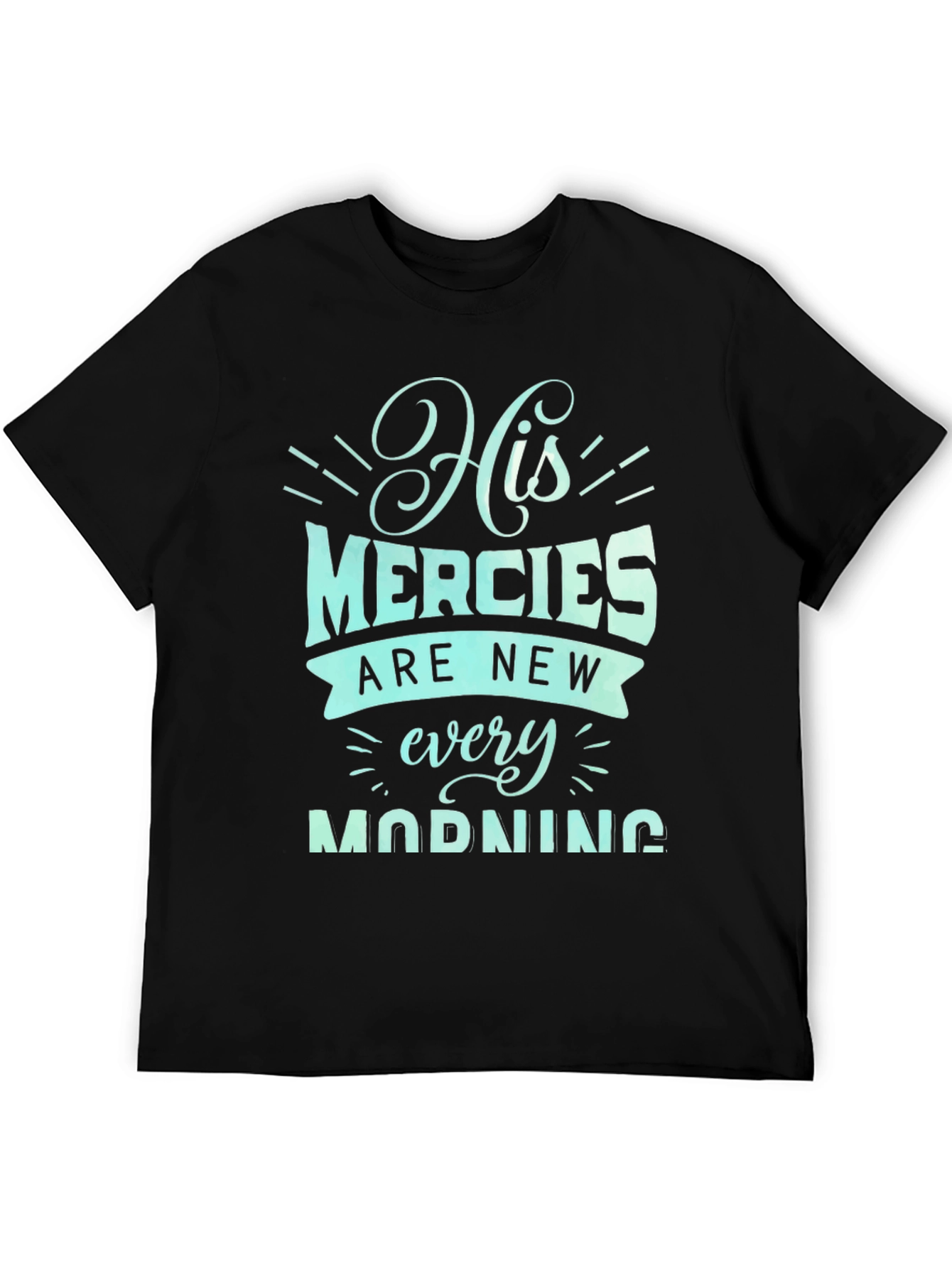 Faith T-Shirt His Mercies Are New Every Morning