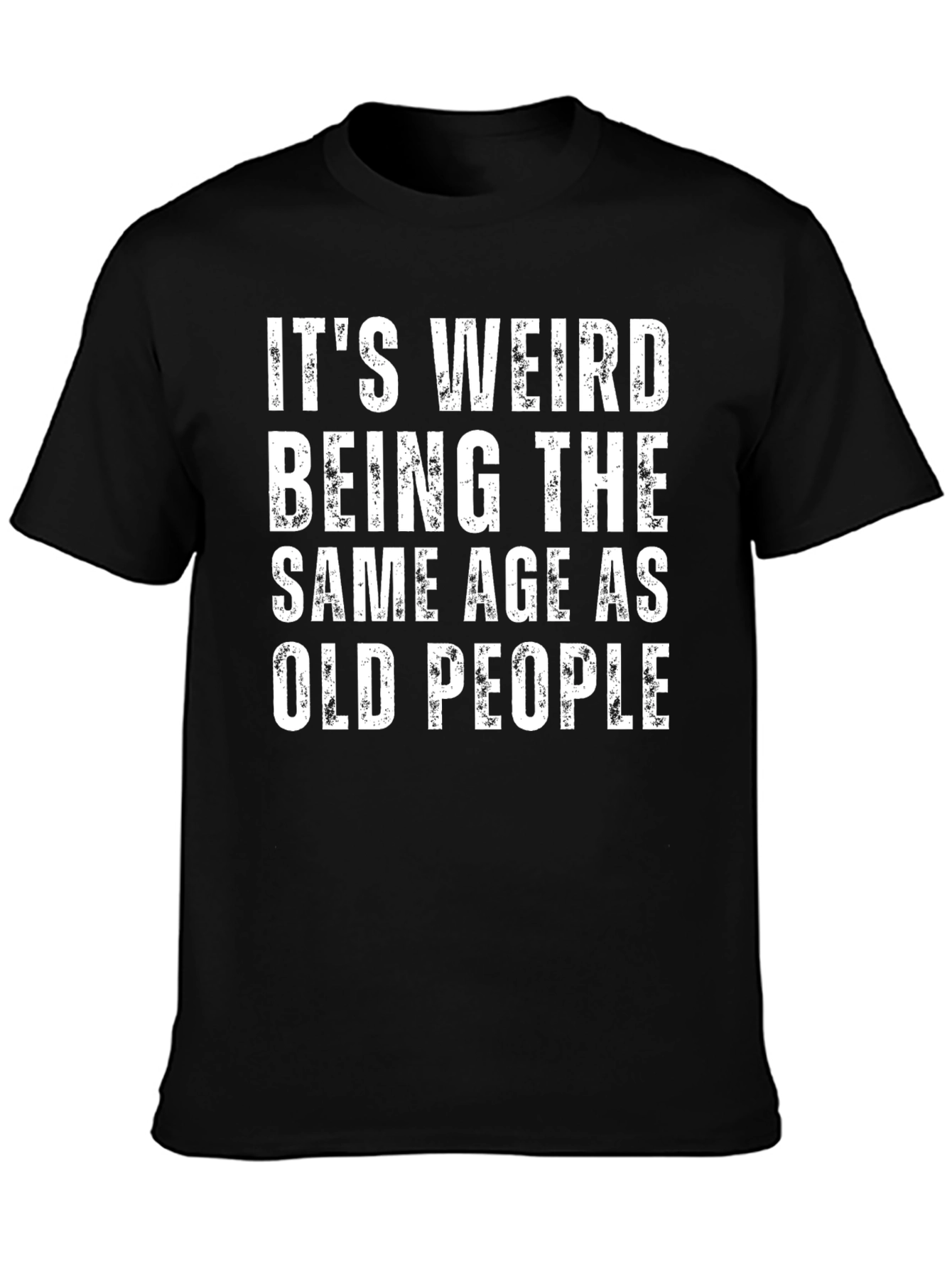 Funny Same Age as Old People Black Graphic Tee