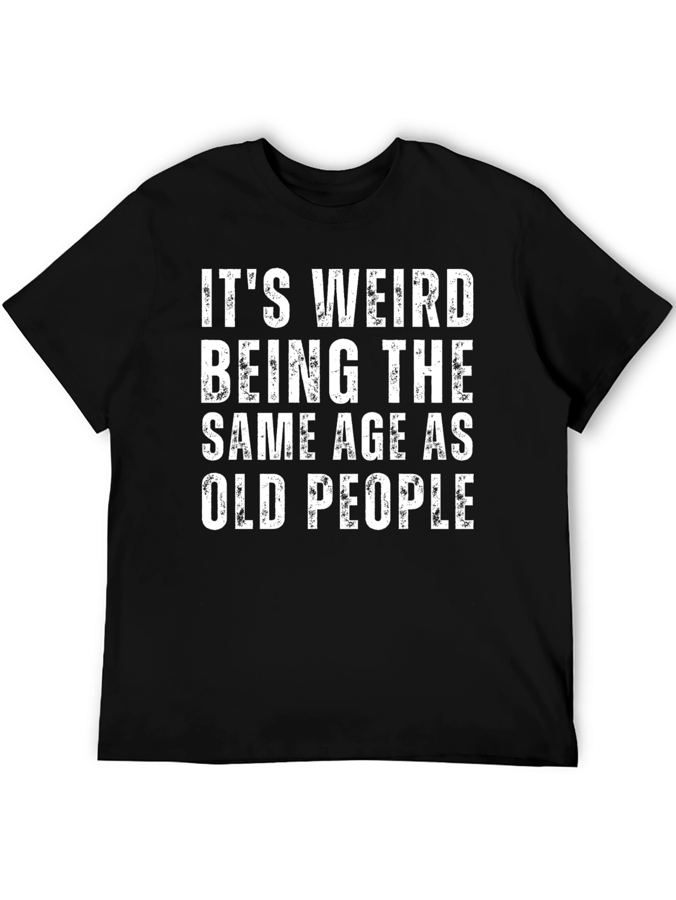 Funny Same Age as Old People Black Graphic Tee