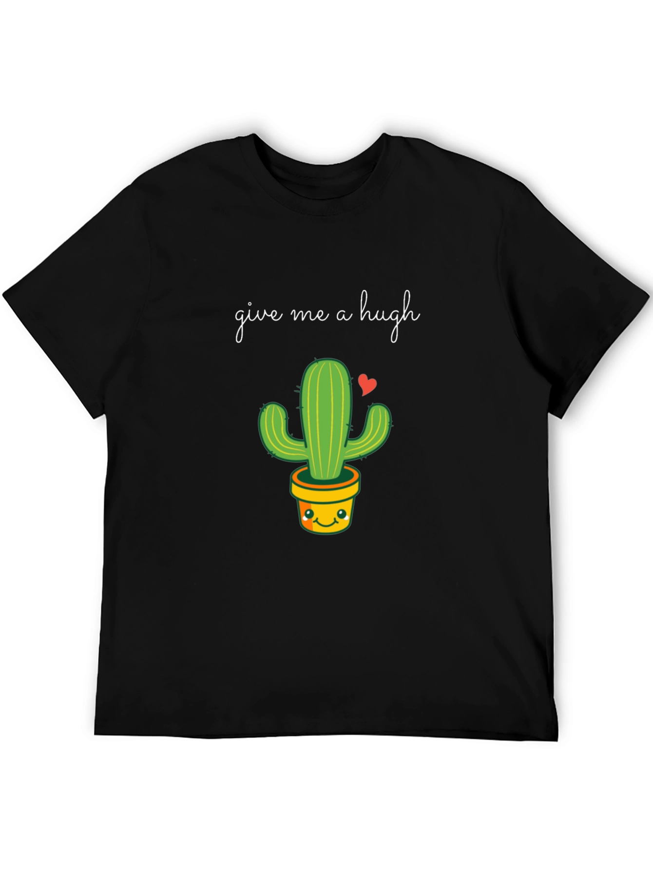 Give Me a Hugh Cactus T-Shirt