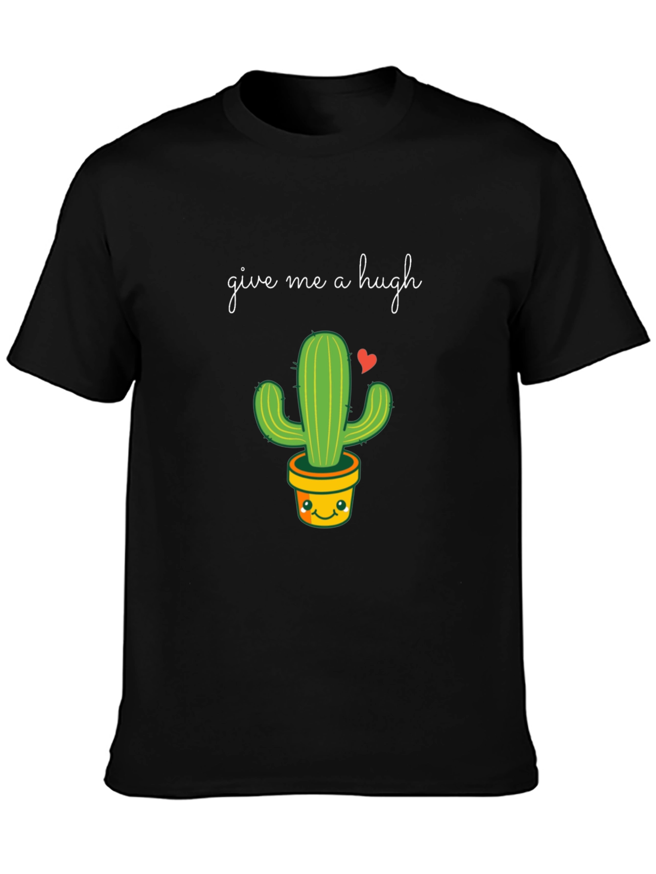 Give Me a Hugh Cactus T-Shirt