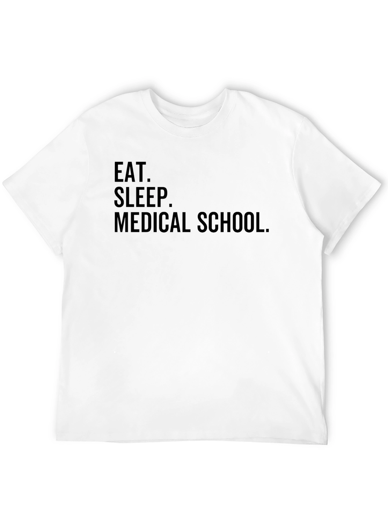 Eat Sleep Medical School Black T-Shirt