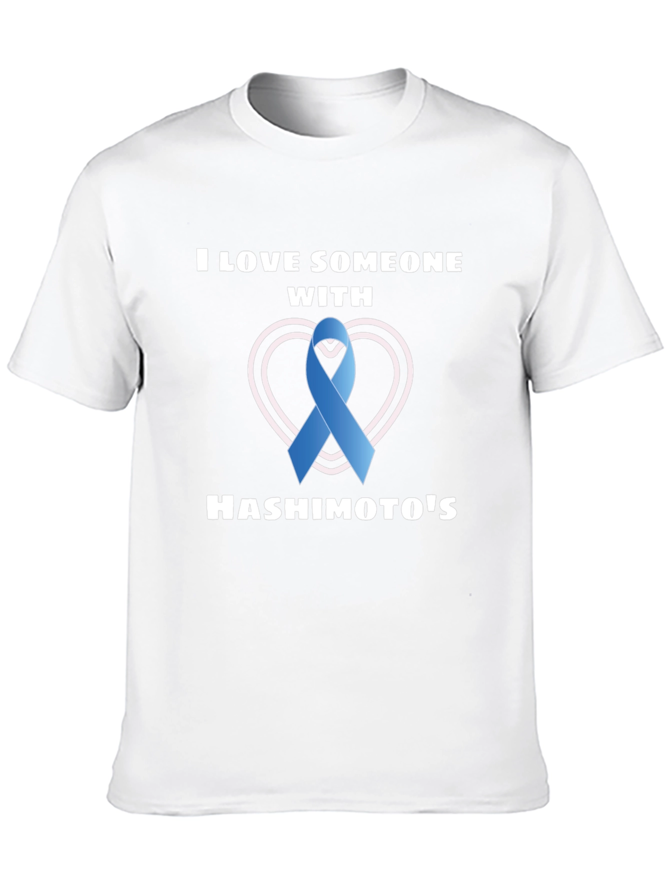 Hashimotos Awareness T-Shirt - I Love Someone With