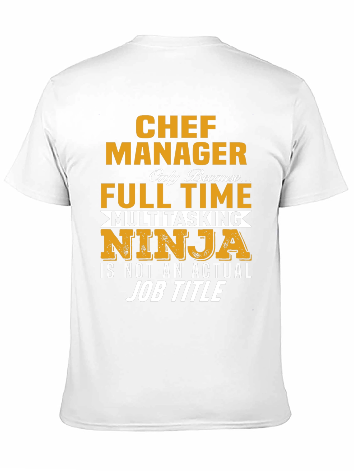 Chef Manager T-Shirt - Full Time Ninja