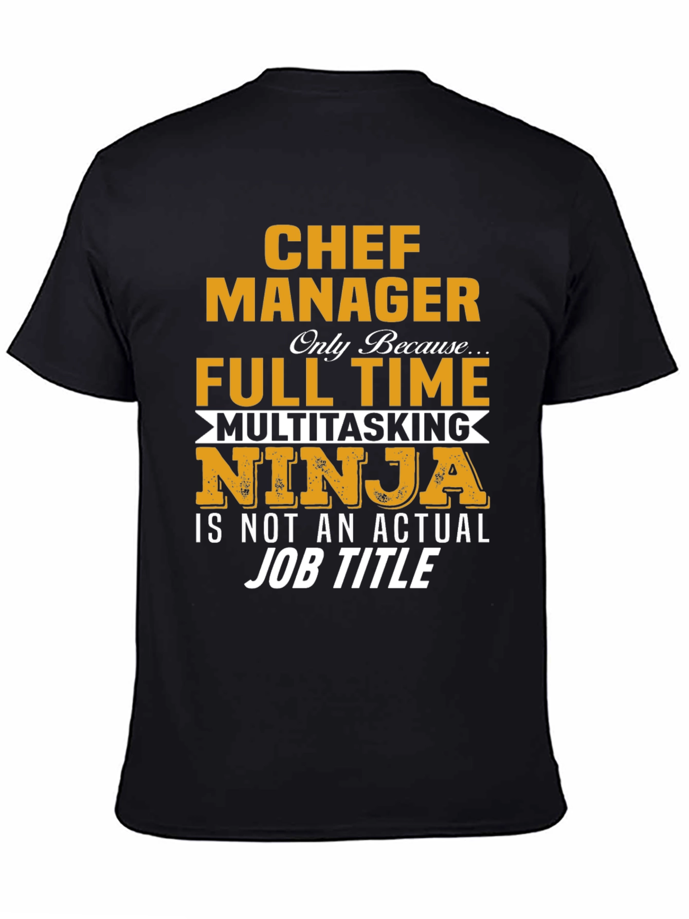 Chef Manager T-Shirt - Full Time Ninja