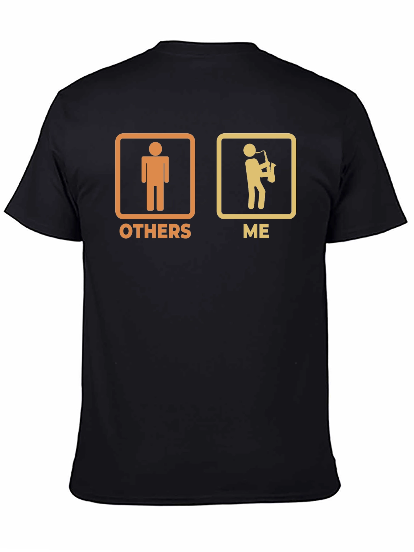 Humorous Saxophone Player T-Shirt - Others vs. Me