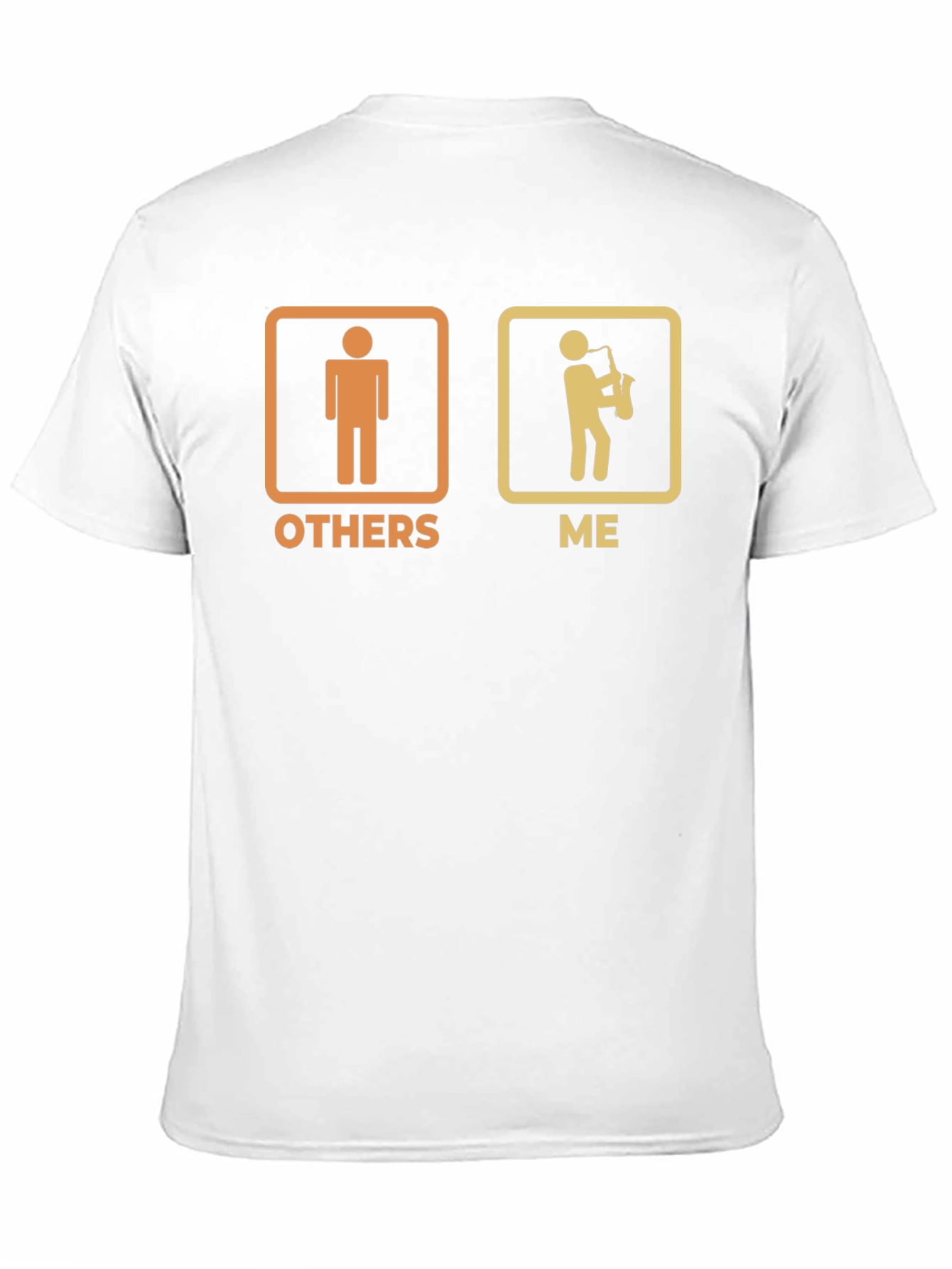 Humorous Saxophone Player T-Shirt - Others vs. Me