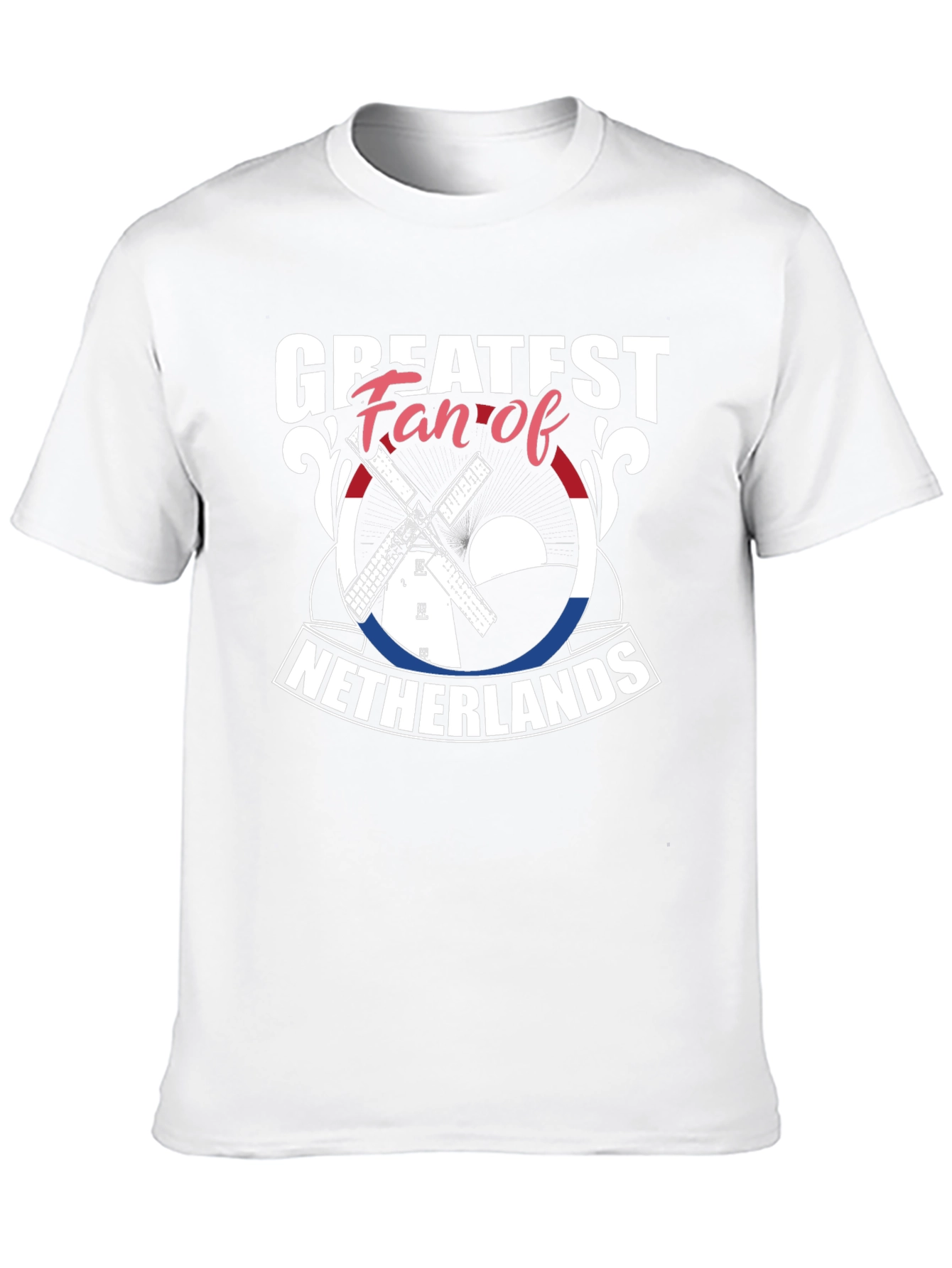 Greatest Fan of Netherlands T-Shirt