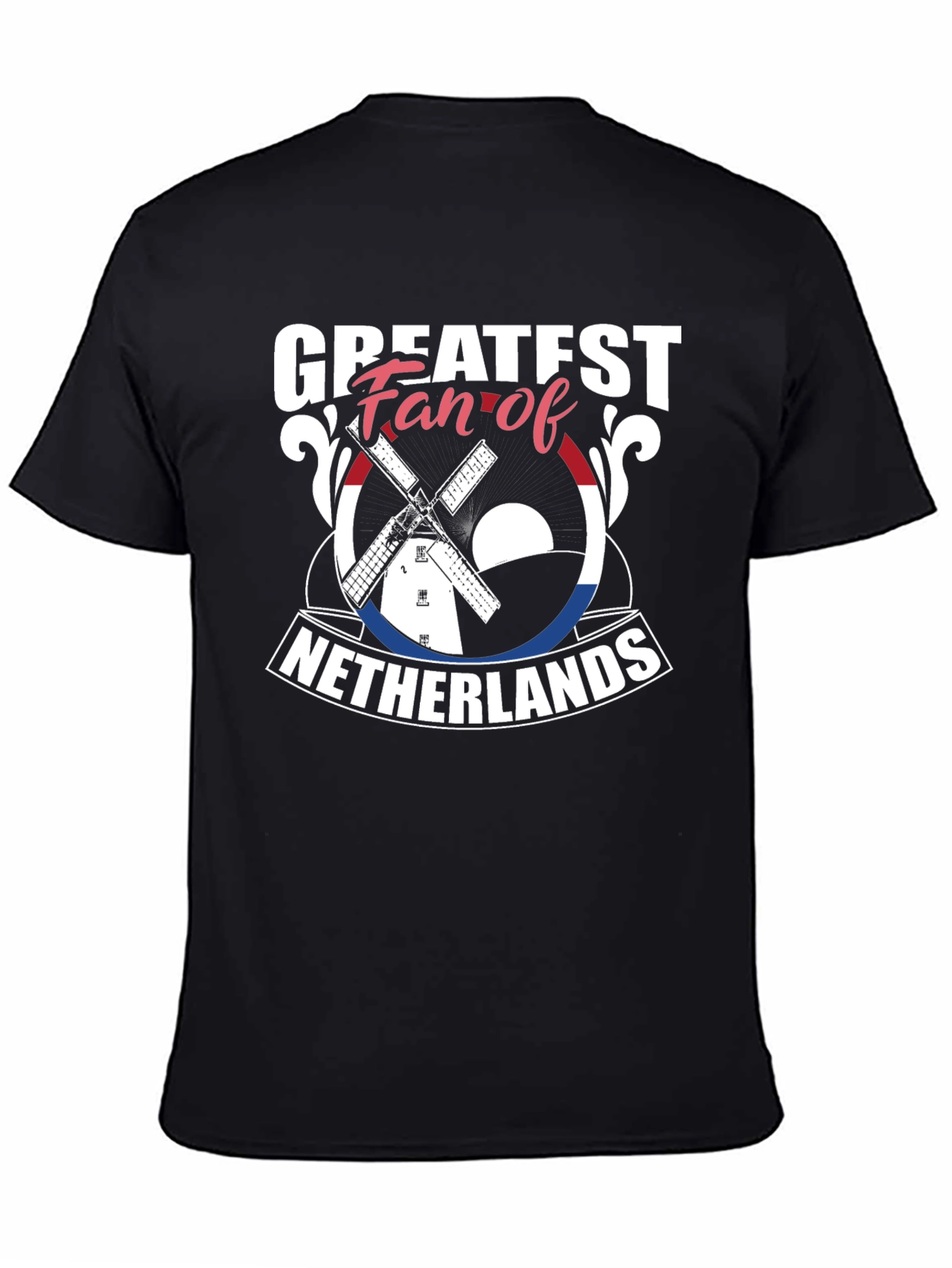 Greatest Fan of Netherlands T-Shirt