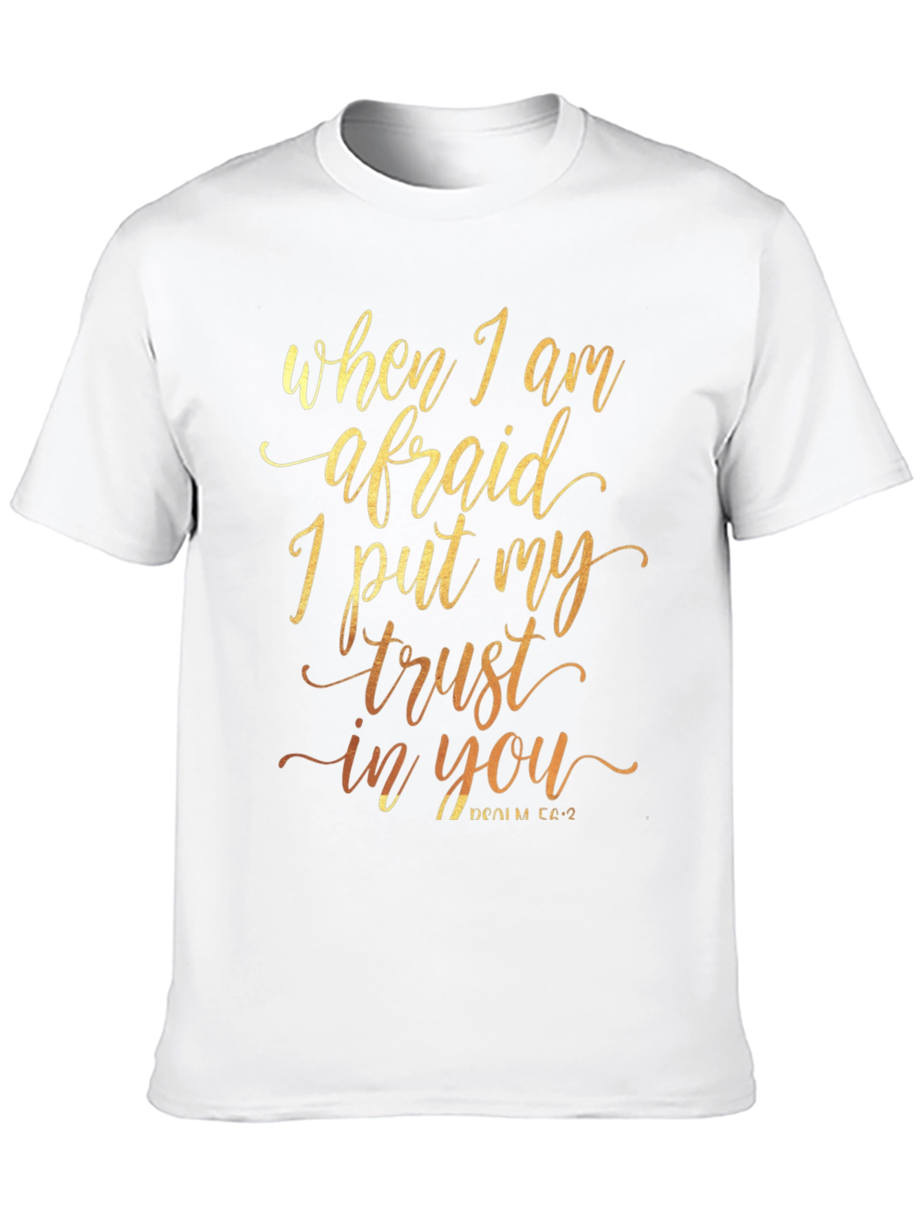 Faith-Inspired T-Shirt - When I Am Afraid