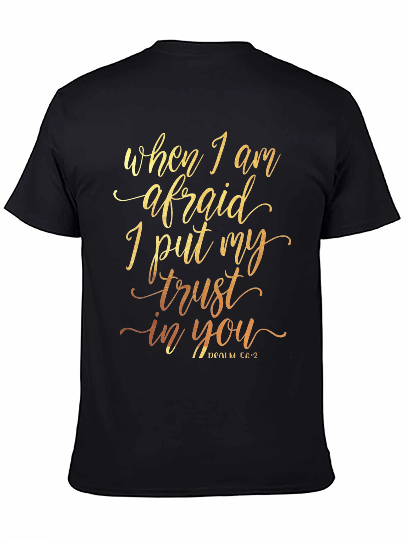 Faith-Inspired T-Shirt - When I Am Afraid