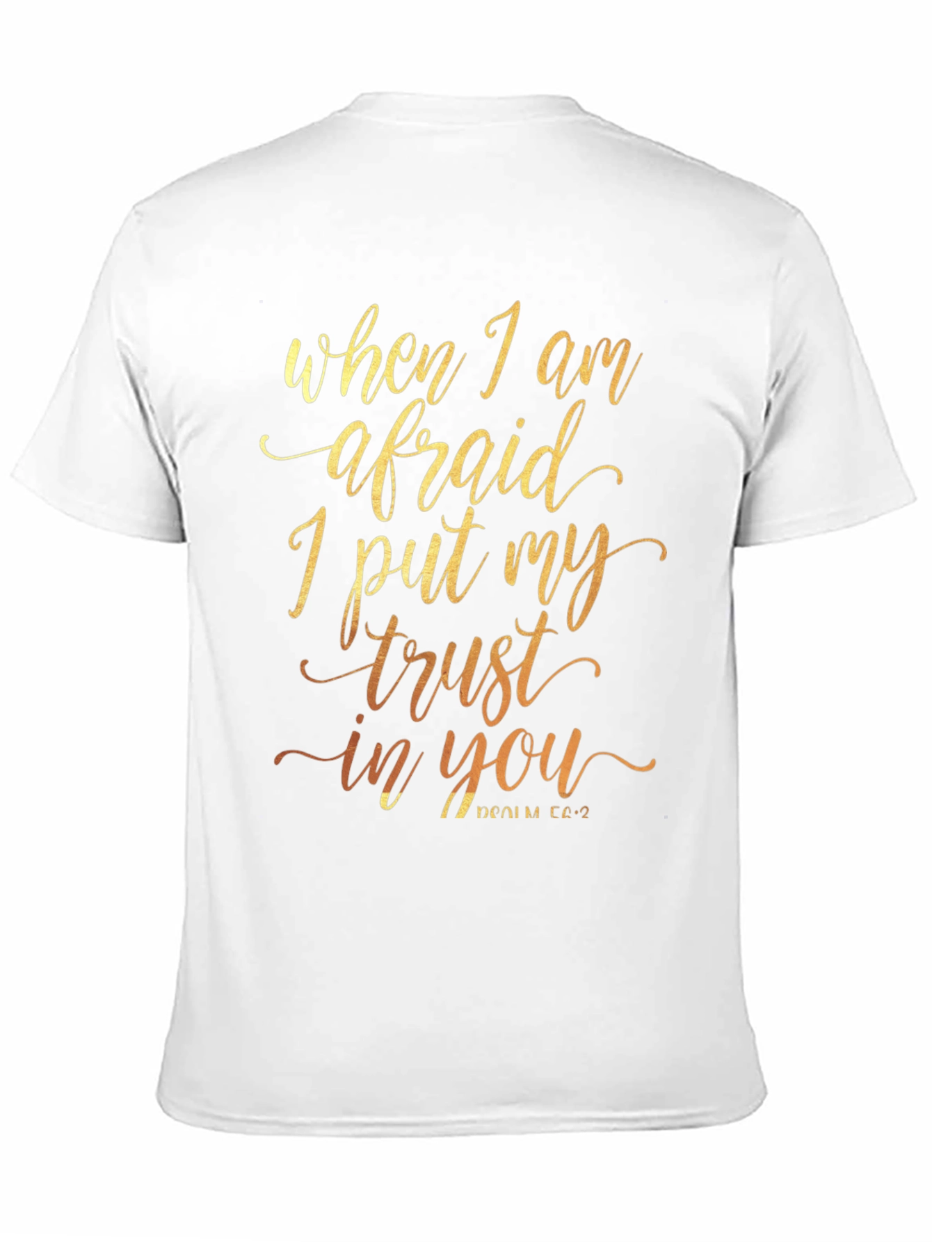 Faith-Inspired T-Shirt - When I Am Afraid