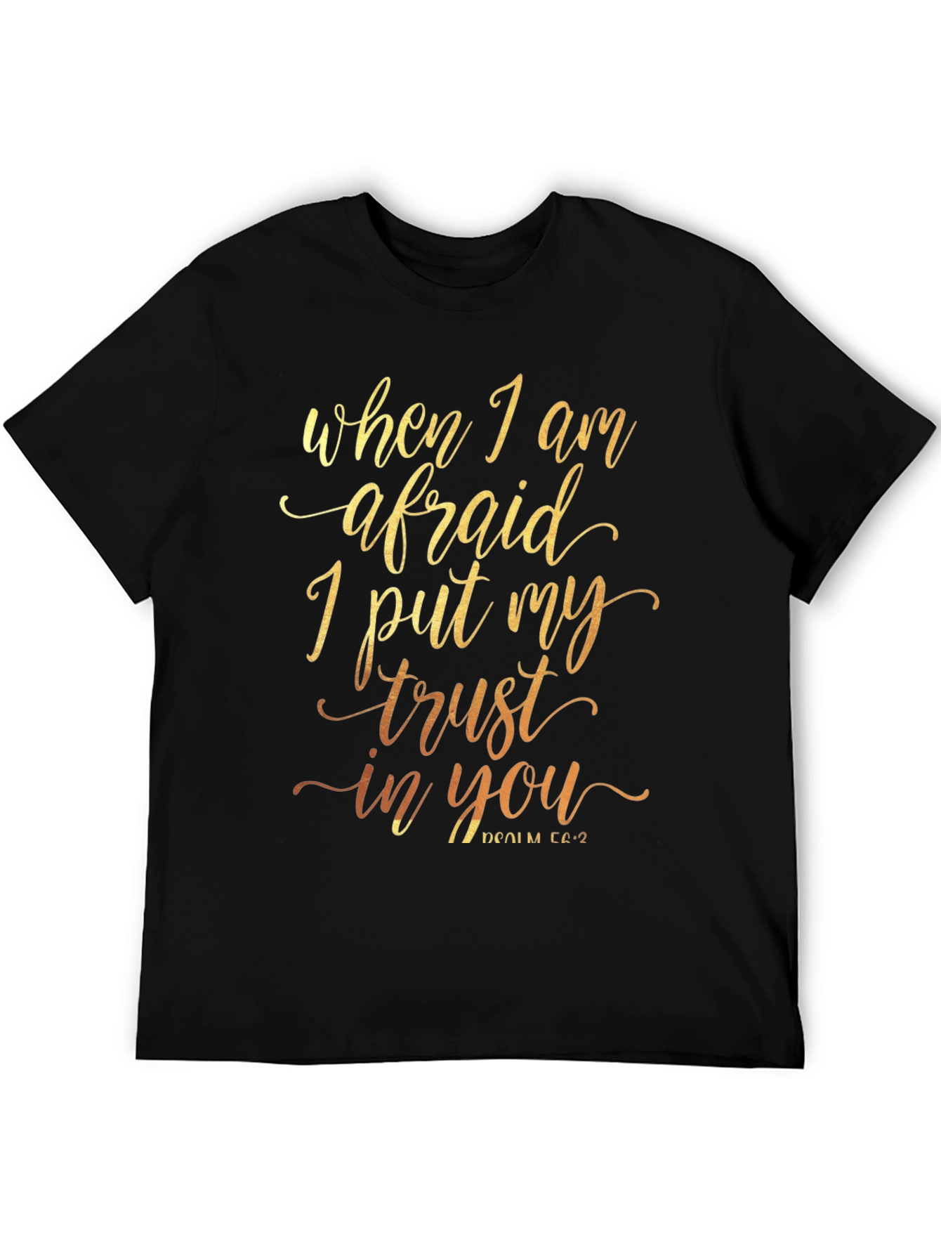 Faith-Inspired T-Shirt - When I Am Afraid