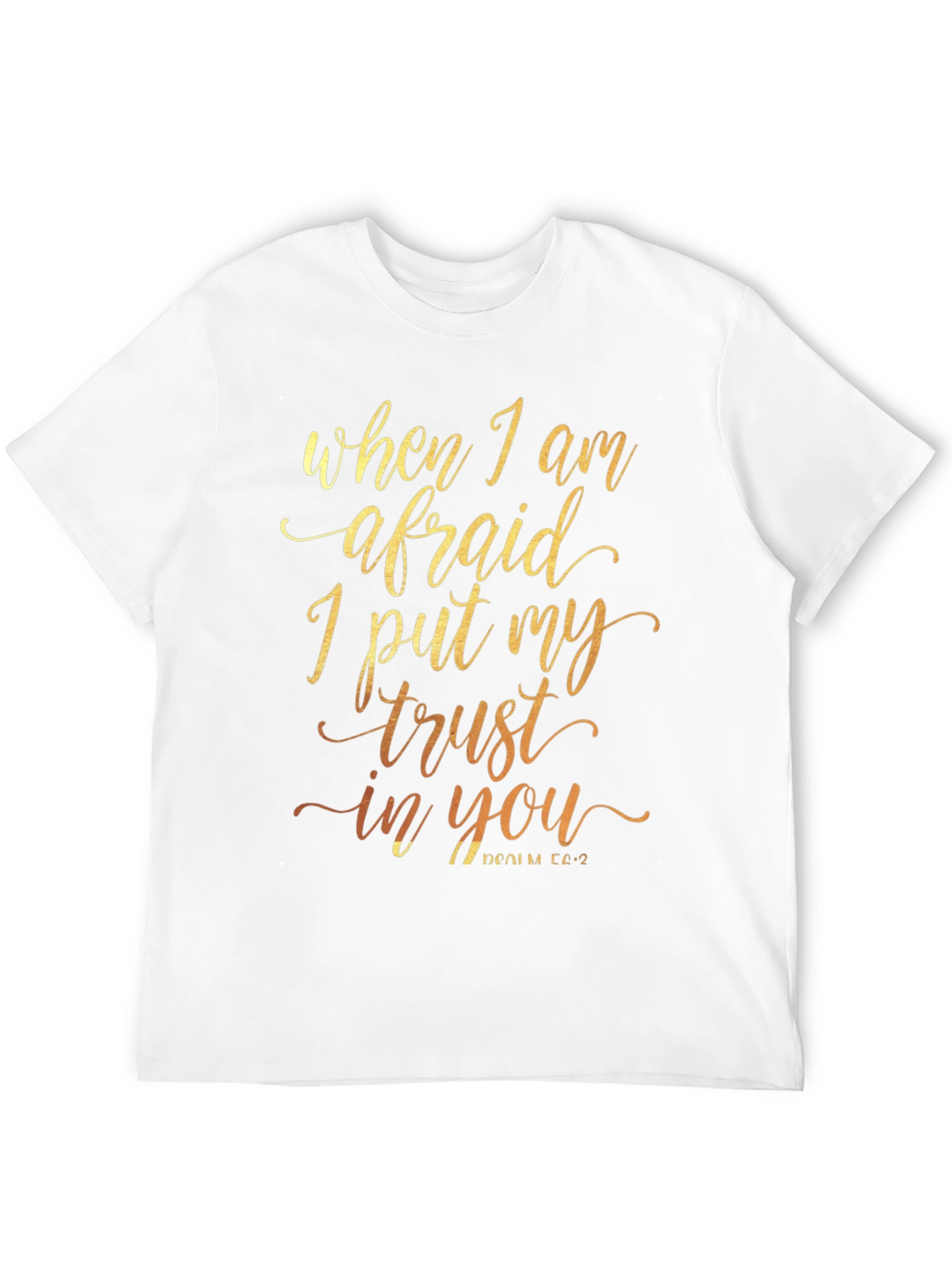 Faith-Inspired T-Shirt - When I Am Afraid