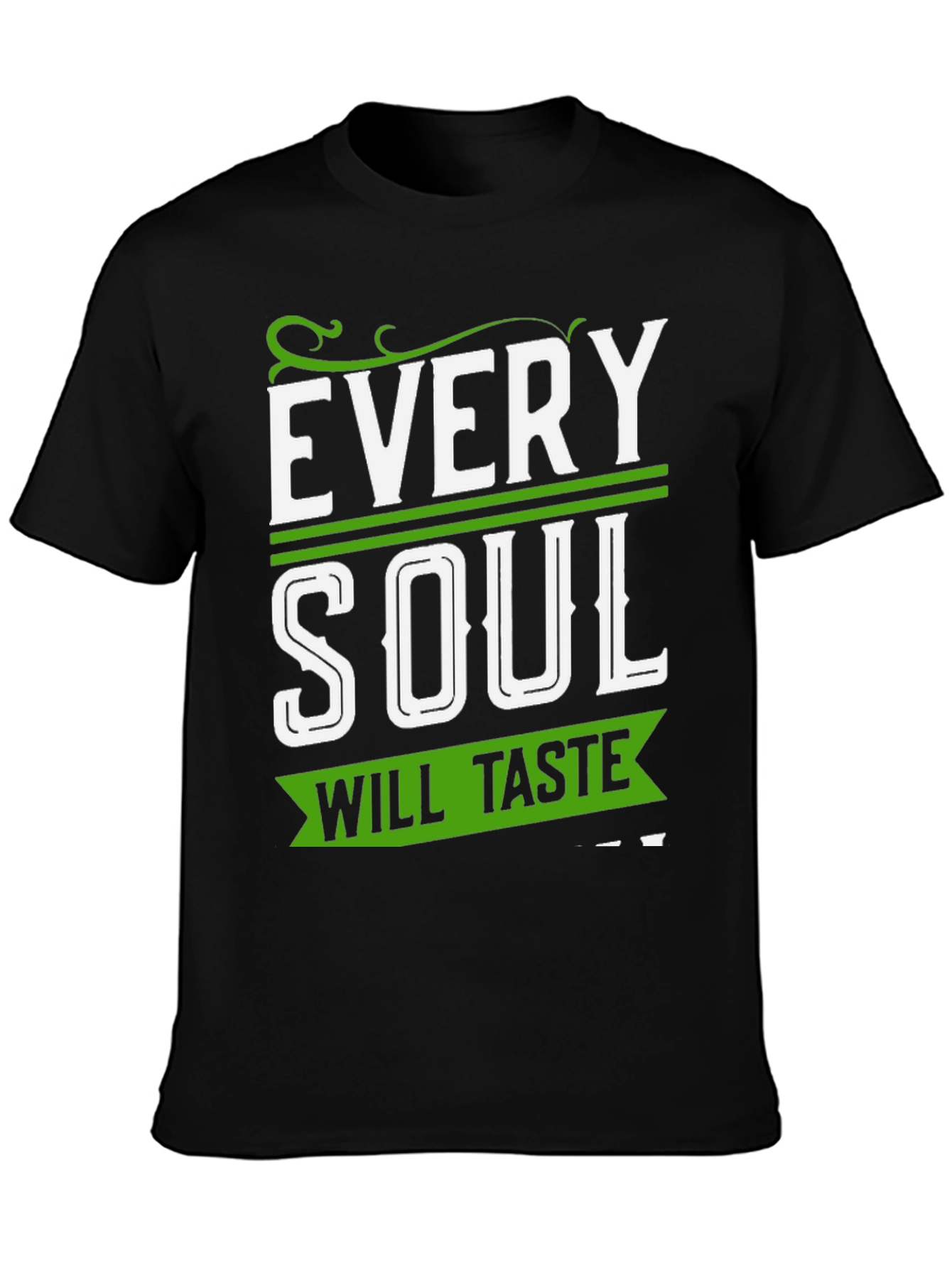 Every Soul Will Taste T-Shirt