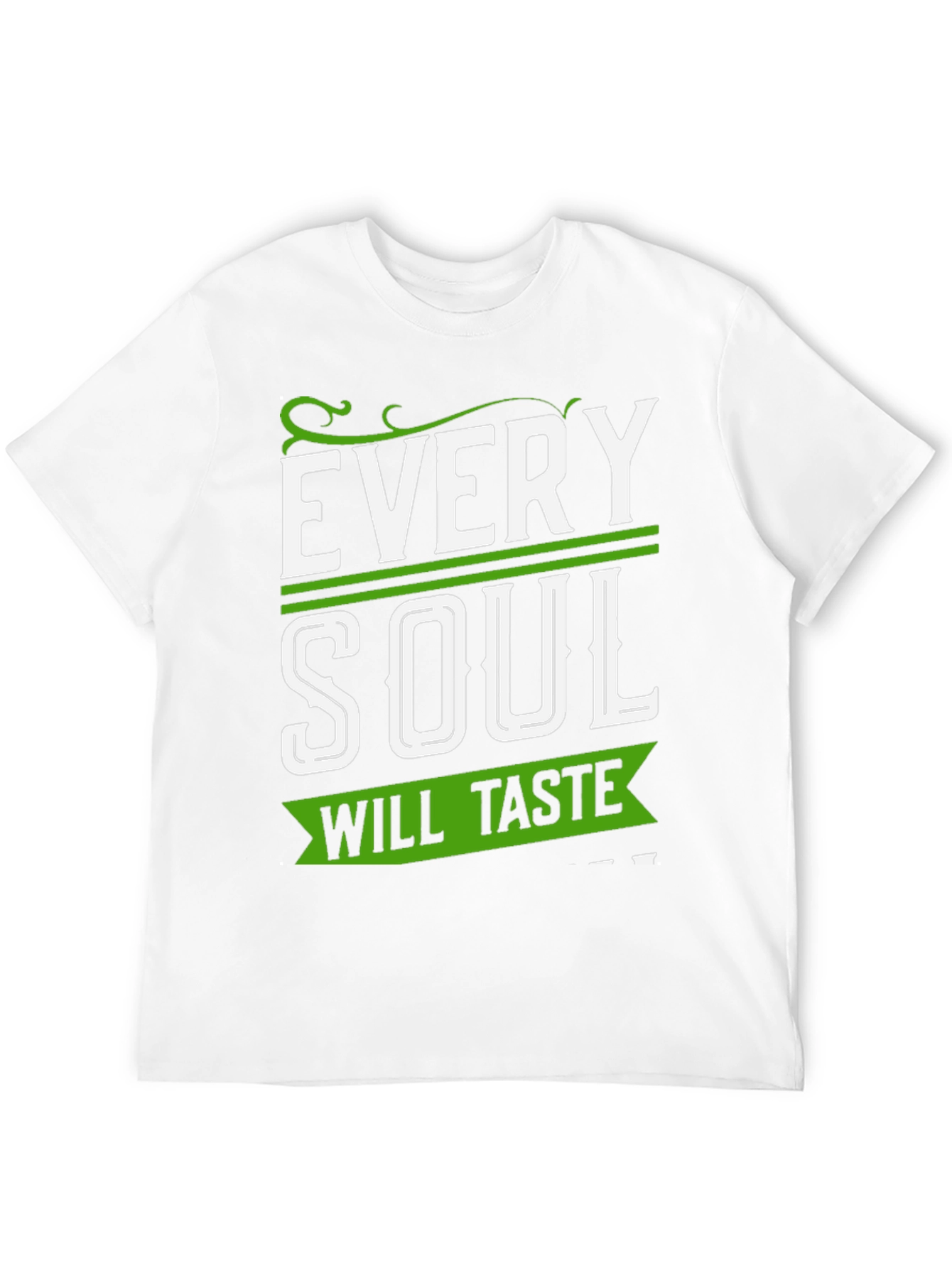 Every Soul Will Taste T-Shirt