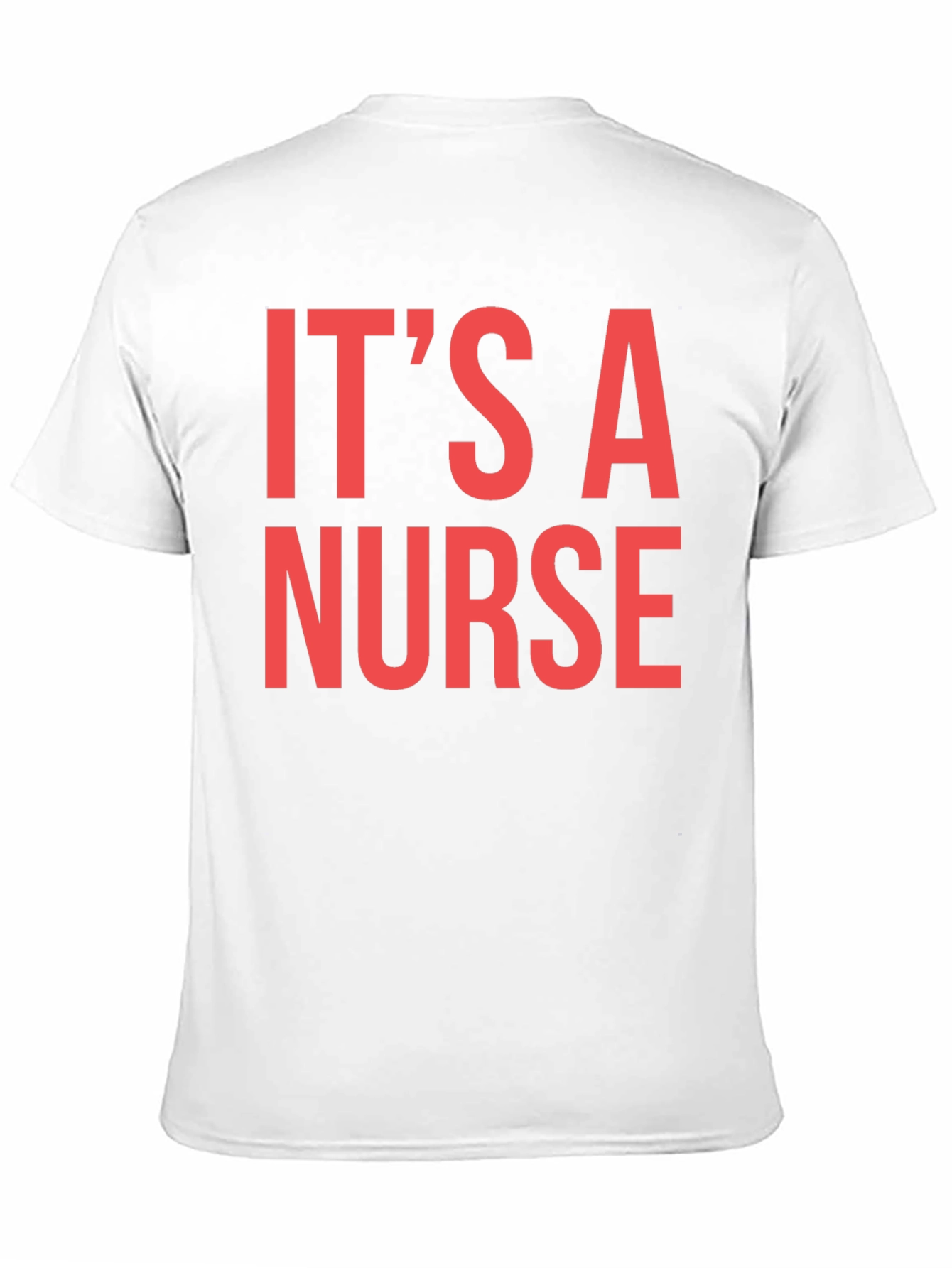 Its A Nurse Graphic Tee - Unisex T-Shirt