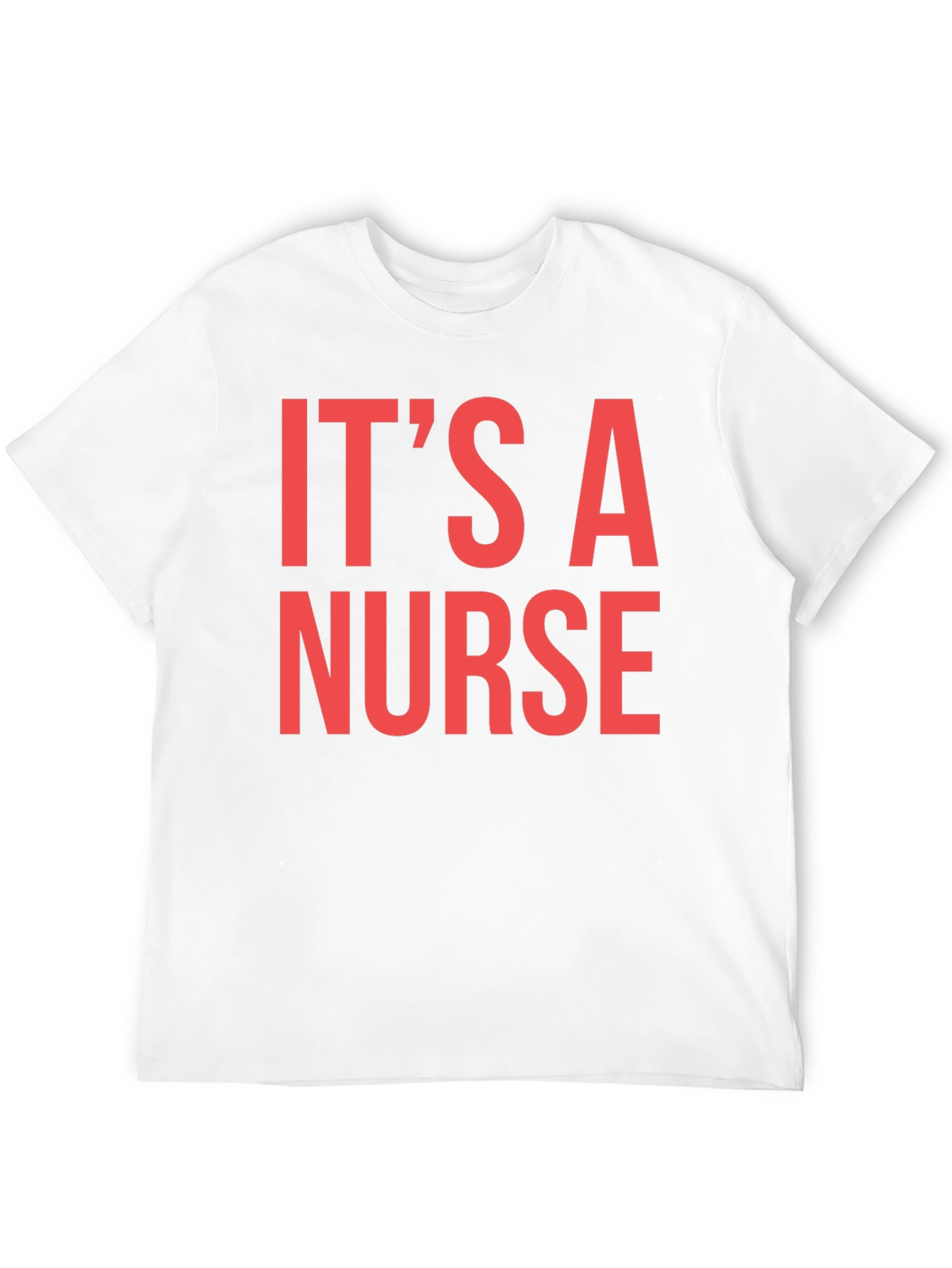 Its A Nurse Graphic Tee - Unisex T-Shirt