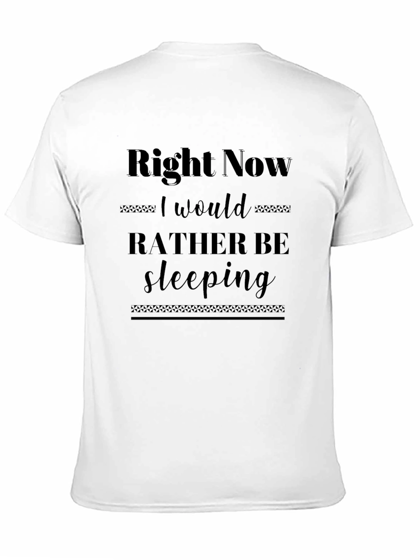Right Now I Would Rather Be Sleeping T-Shirt