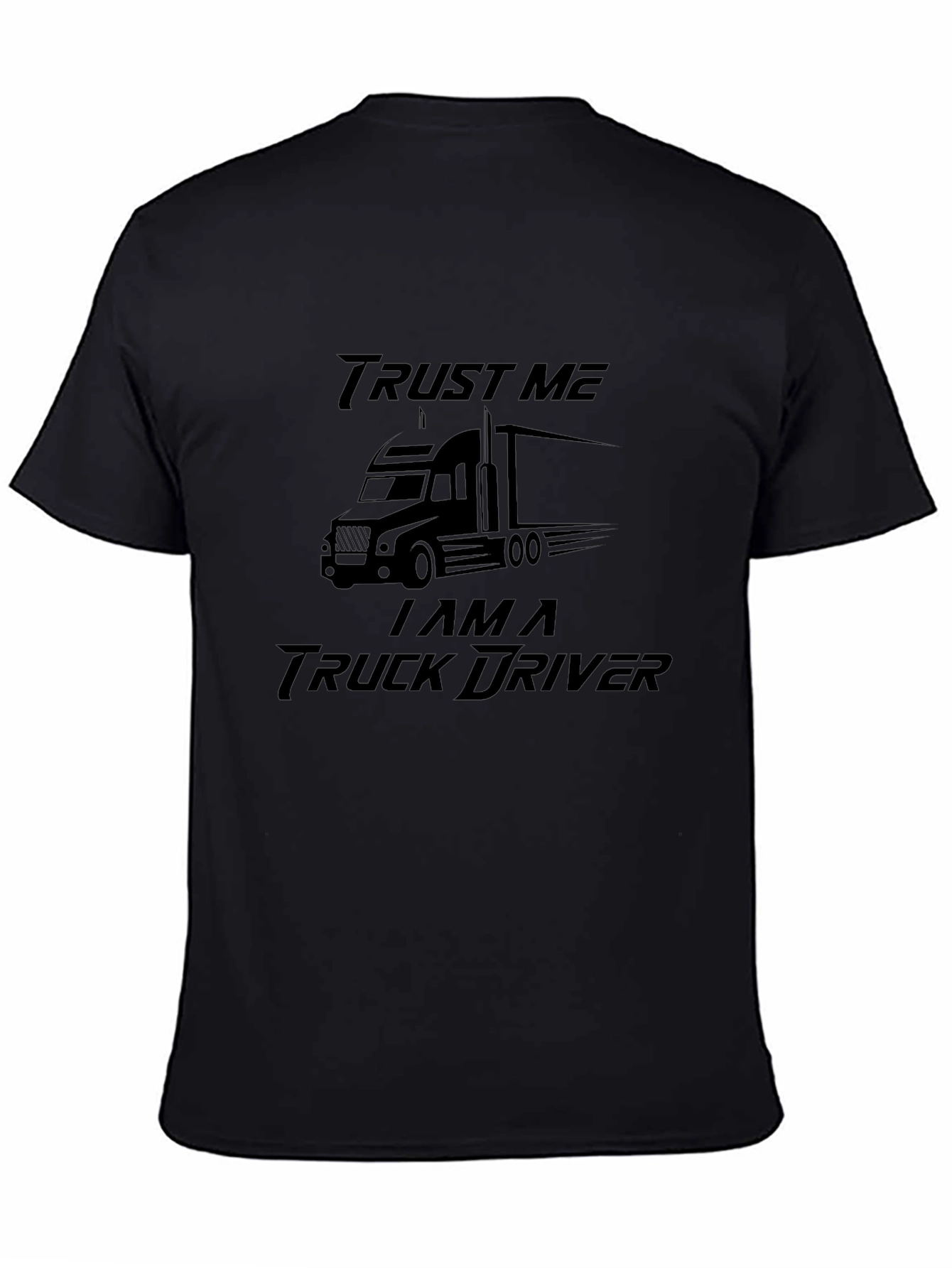 Trust Me Truck Driver Black Graphic Tee