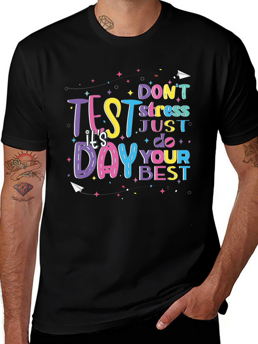 Test Day T-Shirt - Dont Stress Just Do Your Best