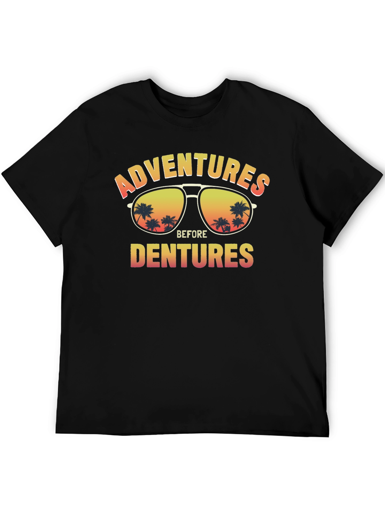 Adventures Before Dentures T-Shirt