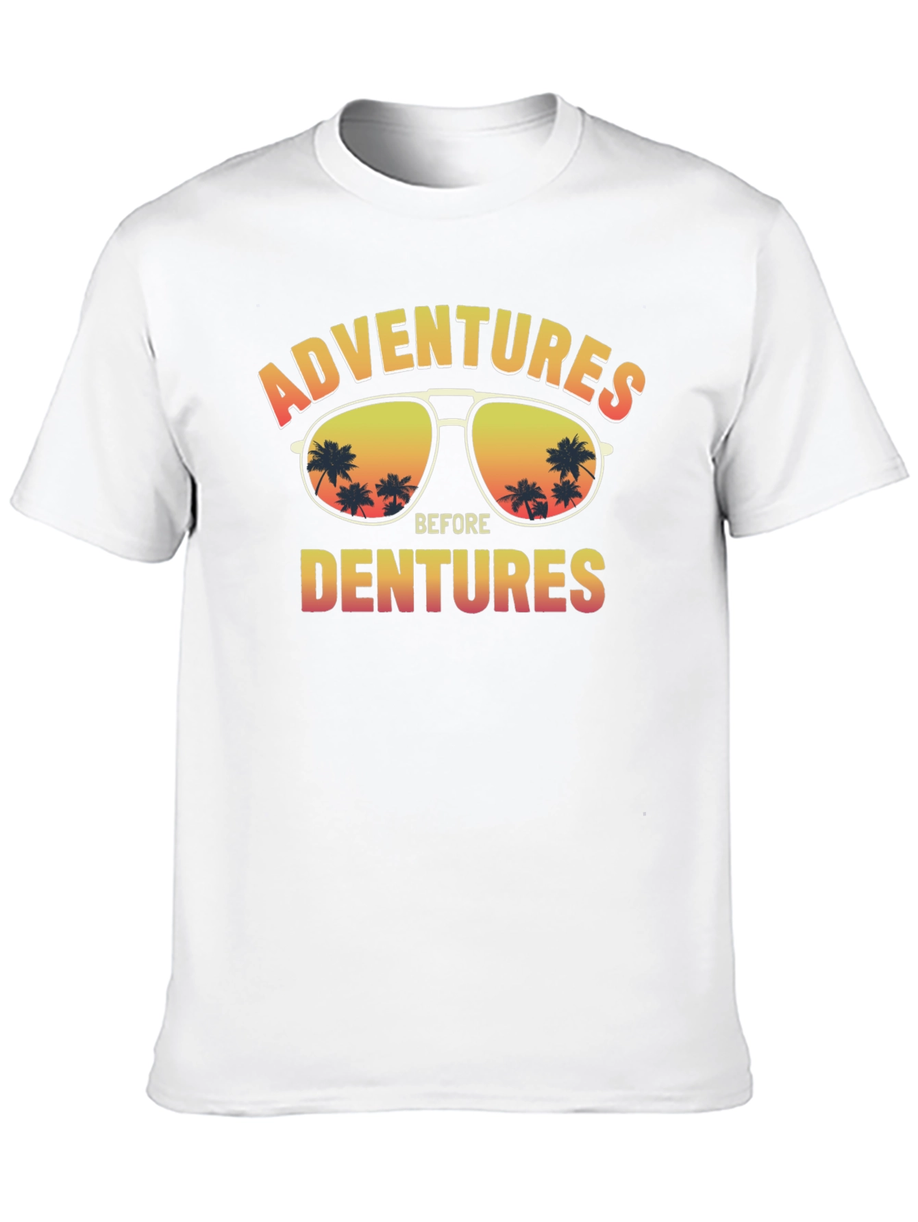 Adventures Before Dentures T-Shirt