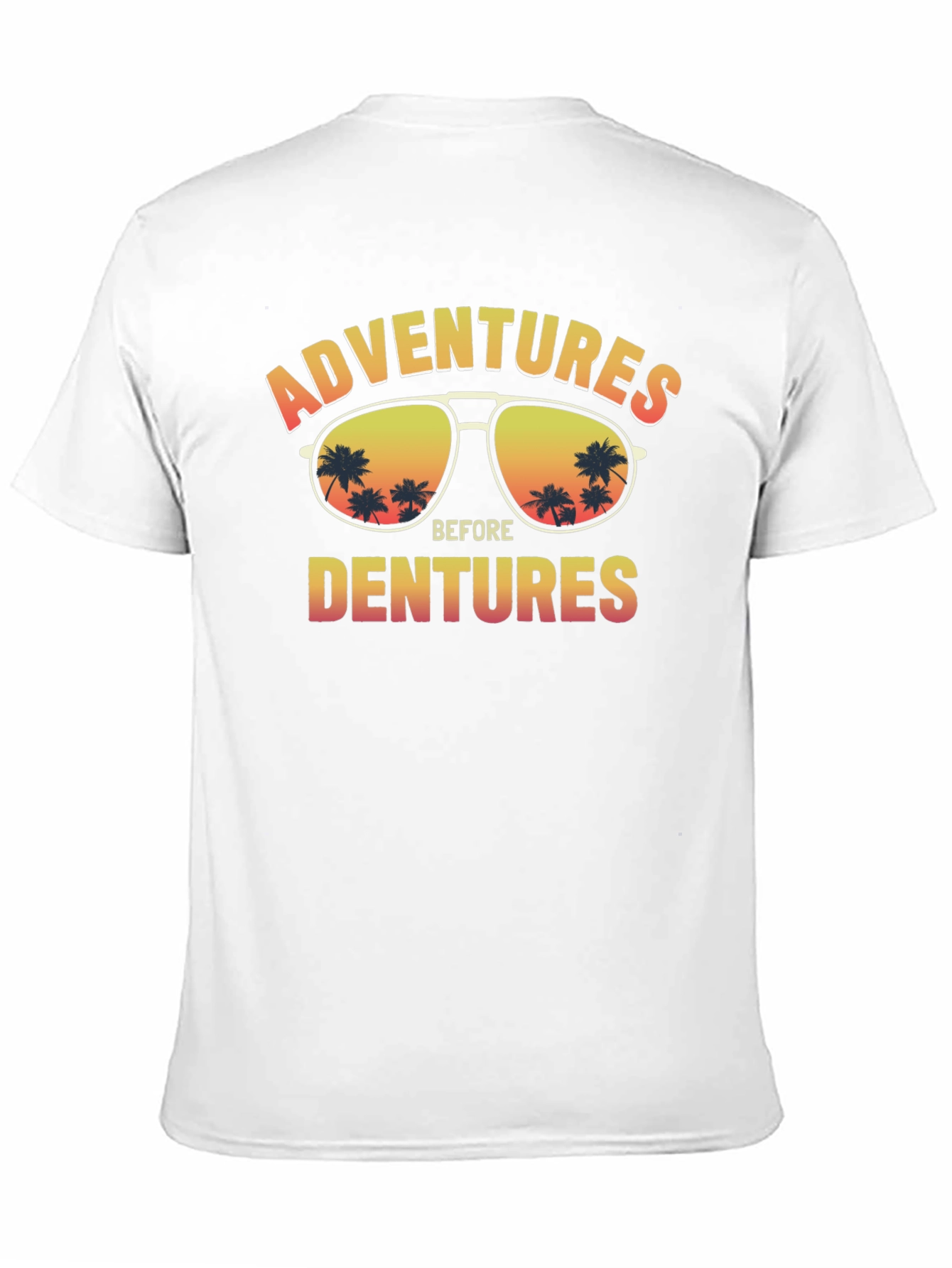 Adventures Before Dentures T-Shirt