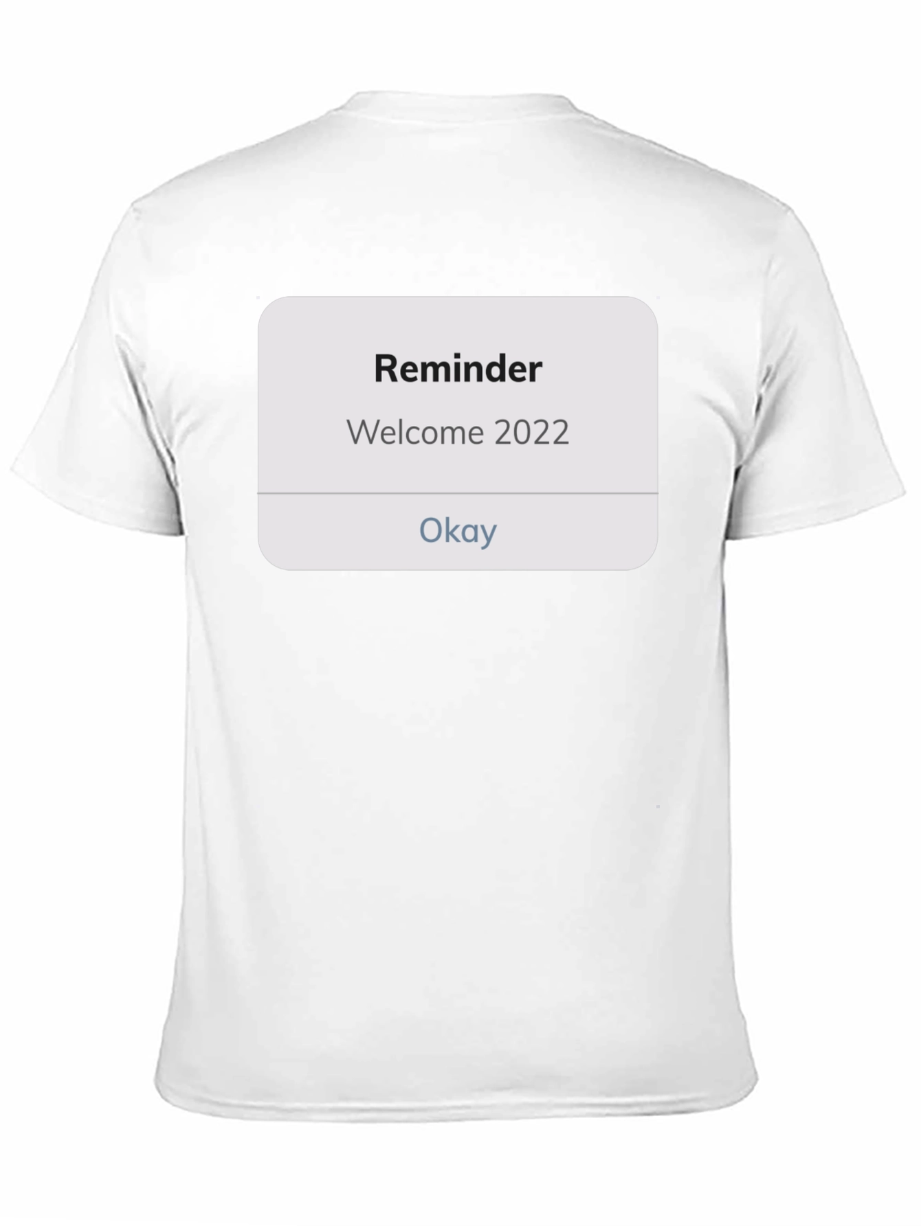 Reminder Welcome 2022 Black Tee