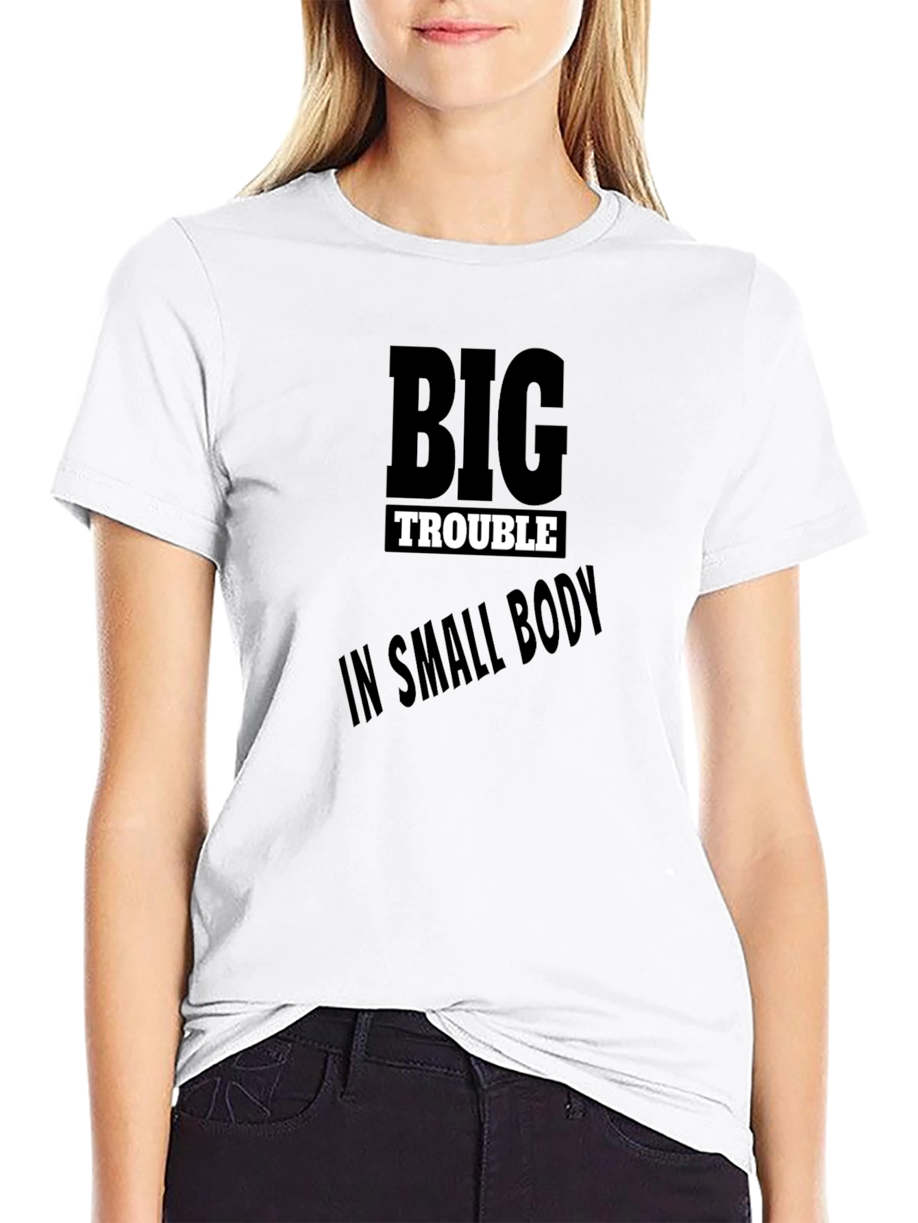 Big Trouble in Small Body Black T-Shirt