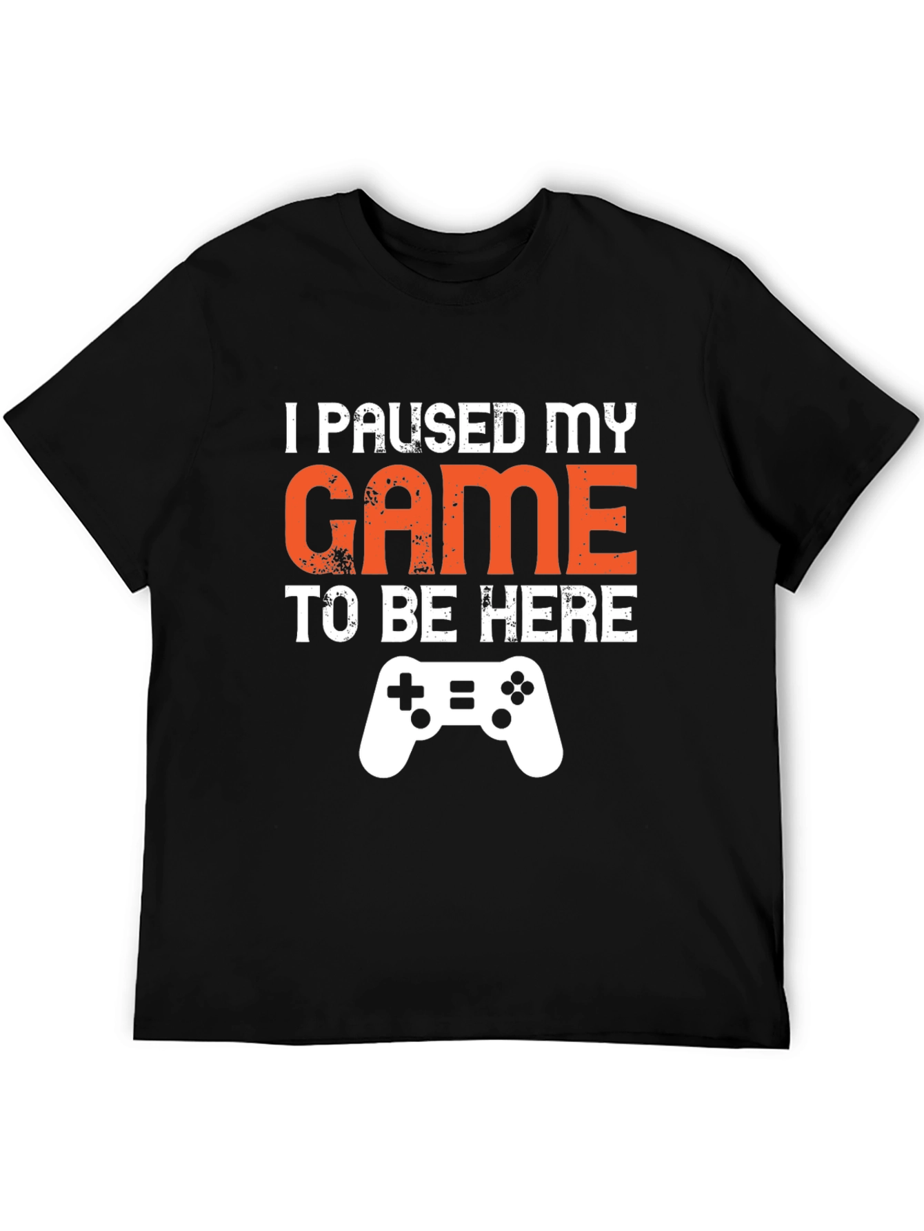 I Paused My Game to Be Here Graphic Tee