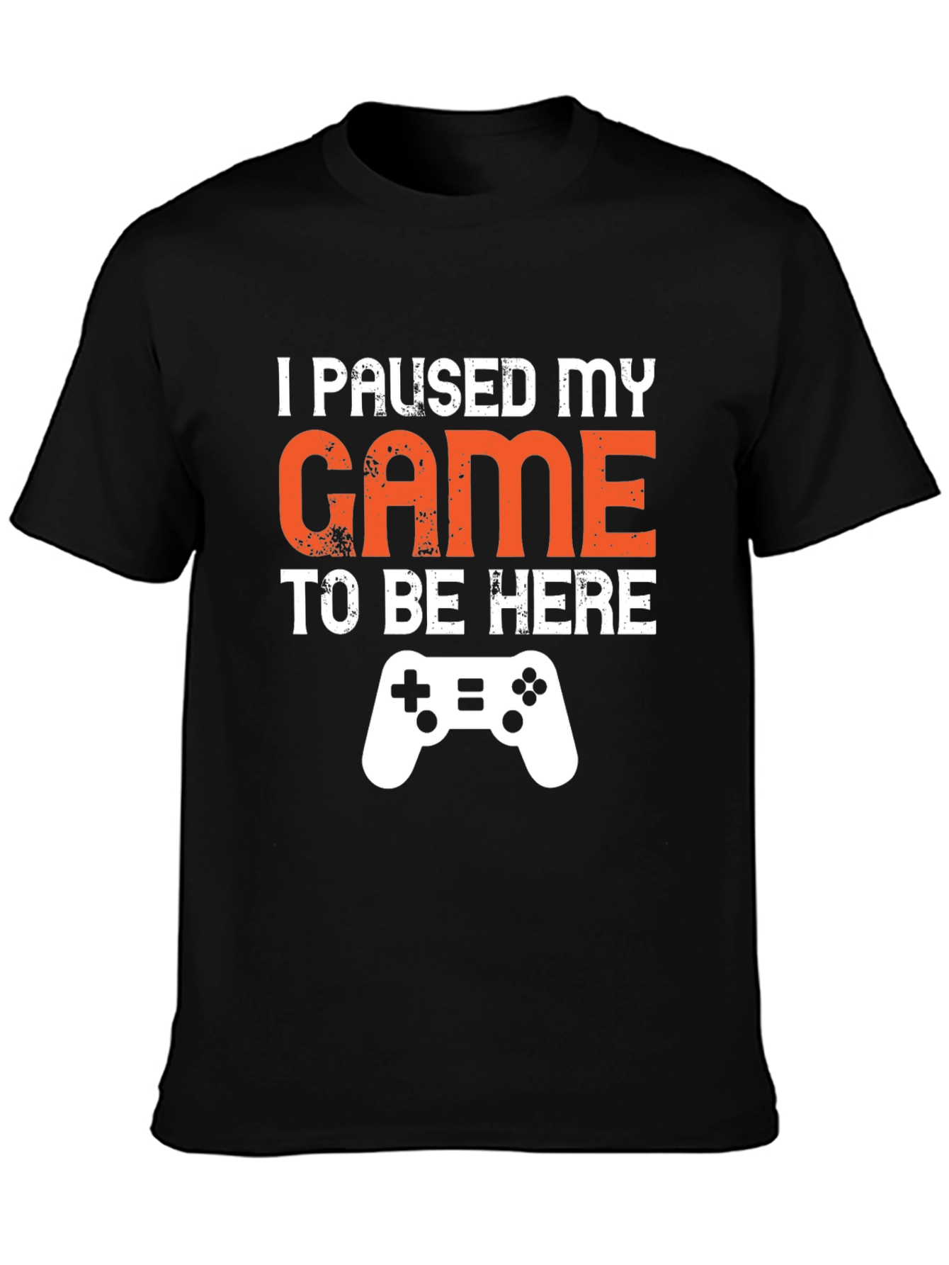 I Paused My Game to Be Here Graphic Tee