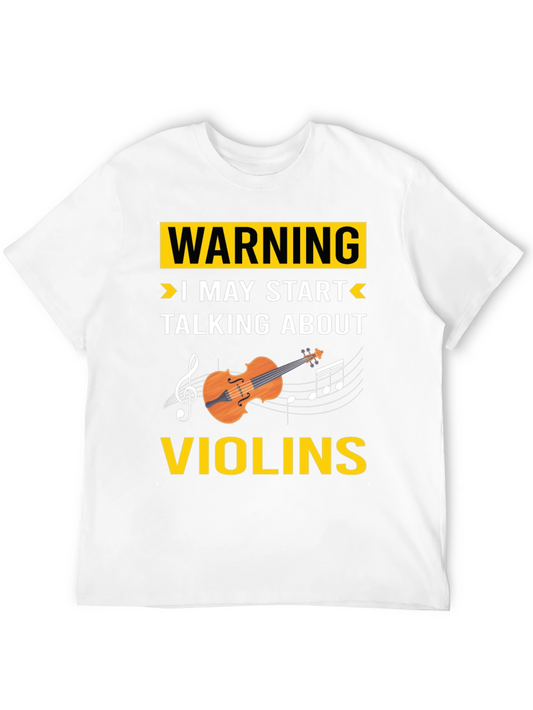 Warning: I May Start Talking About Violins T-Shirt