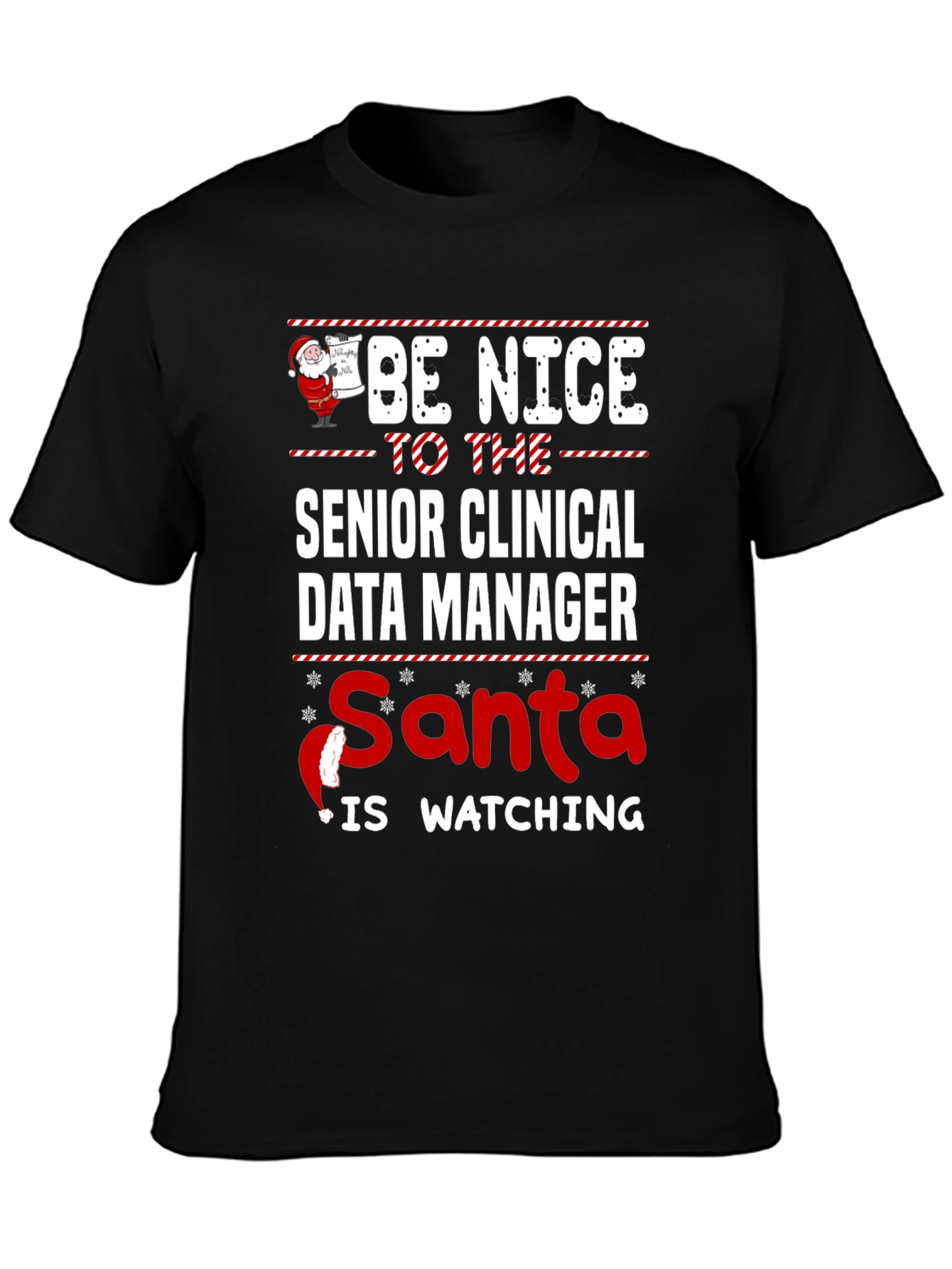 Senior Clinical Data Manager Santa Watching T-Shirt