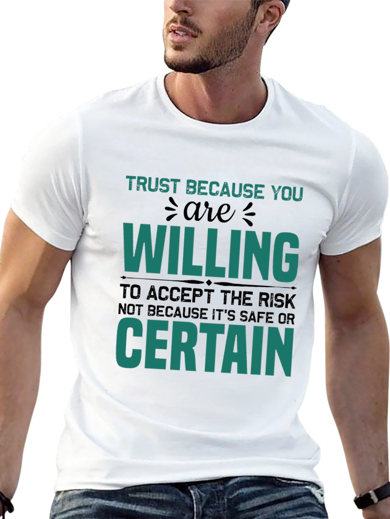 Trust Because You Are Willing Graphic T-Shirt