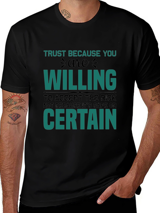 Trust Because You Are Willing Graphic T-Shirt
