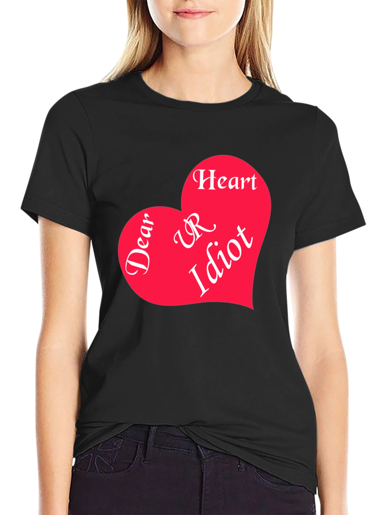 Dear Heart UR Idiot Graphic Tee
