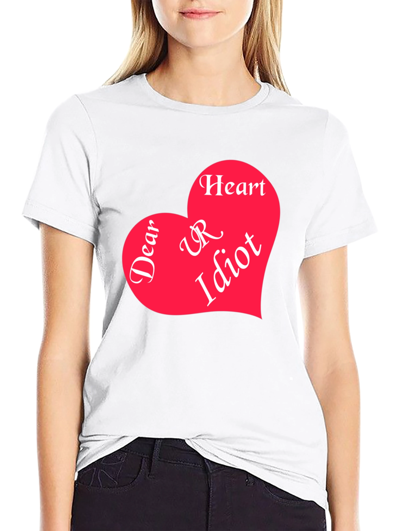 Dear Heart UR Idiot Graphic Tee