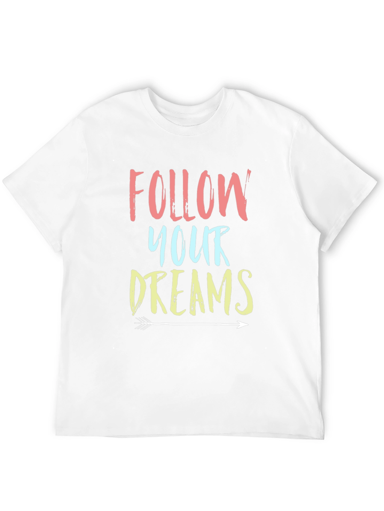 Follow Your Dreams Graphic Tee Shirt