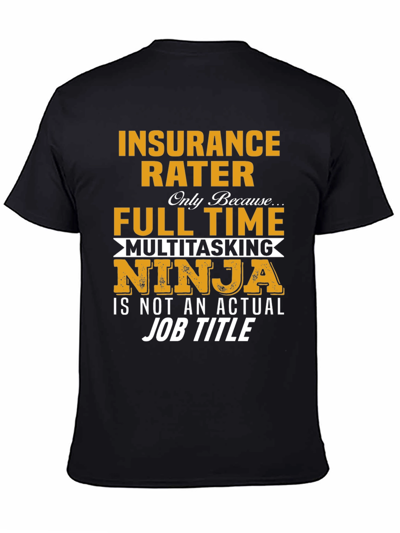 Insurance Rater Multitasking Ninja T-Shirt