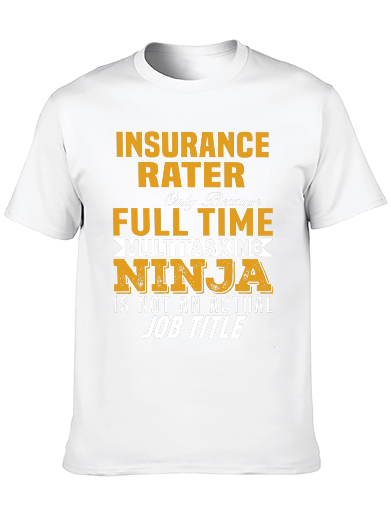 Insurance Rater Multitasking Ninja T-Shirt