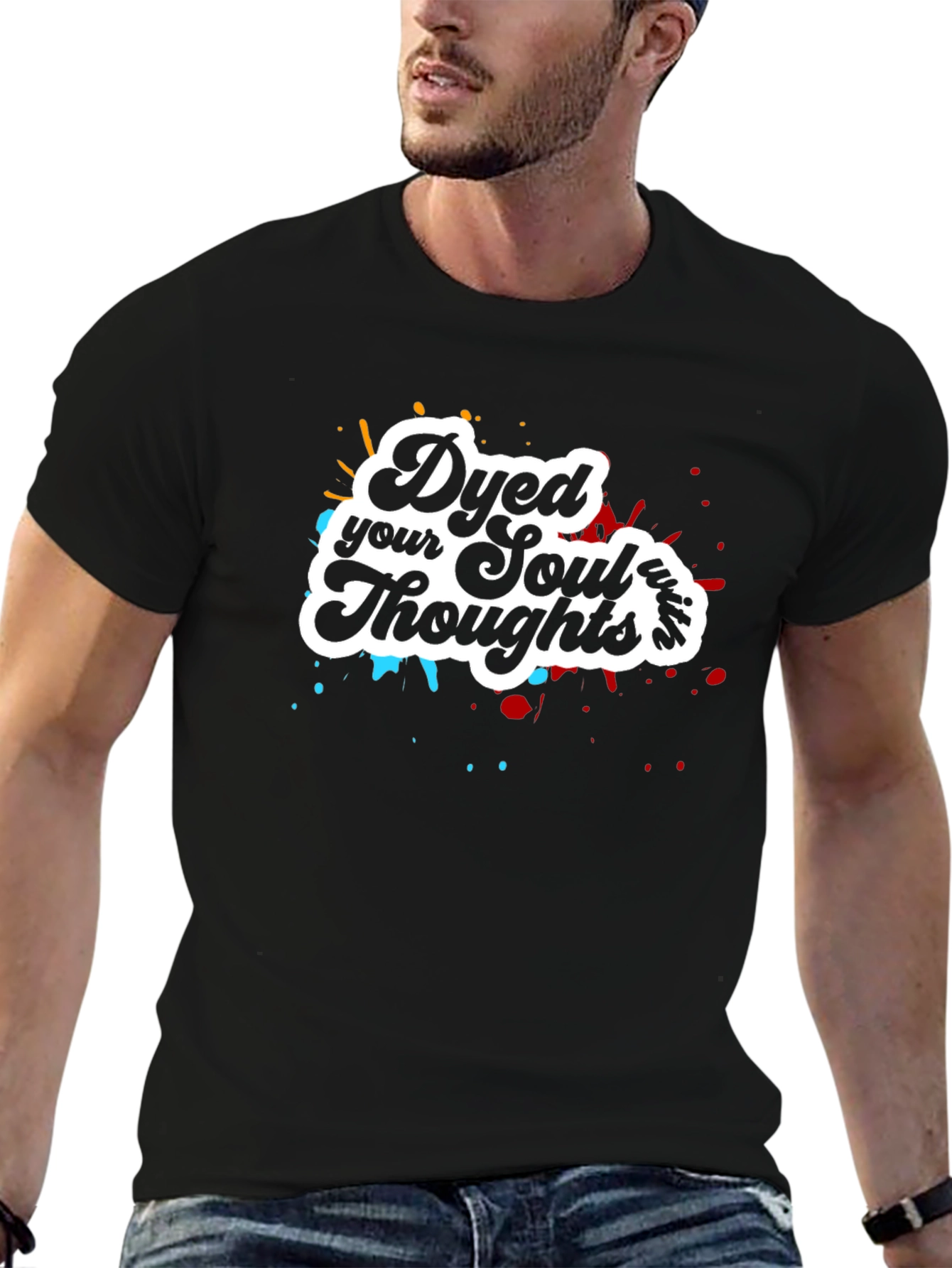 Dyed Your Soul Thoughts Graphic T-Shirt